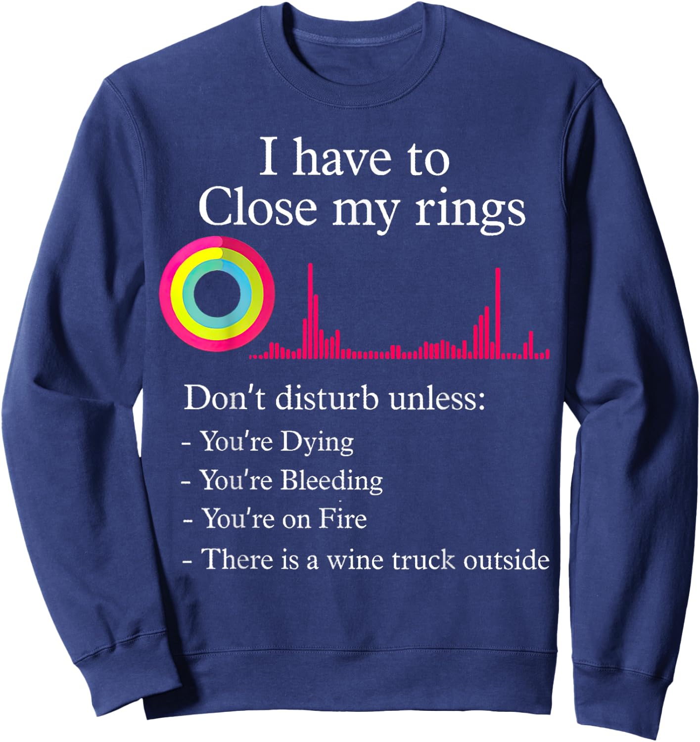 I Have To Close My Rings Funny Workout Gym Lover Retro Gym Sweatshirt - Sweatshirt | Navy