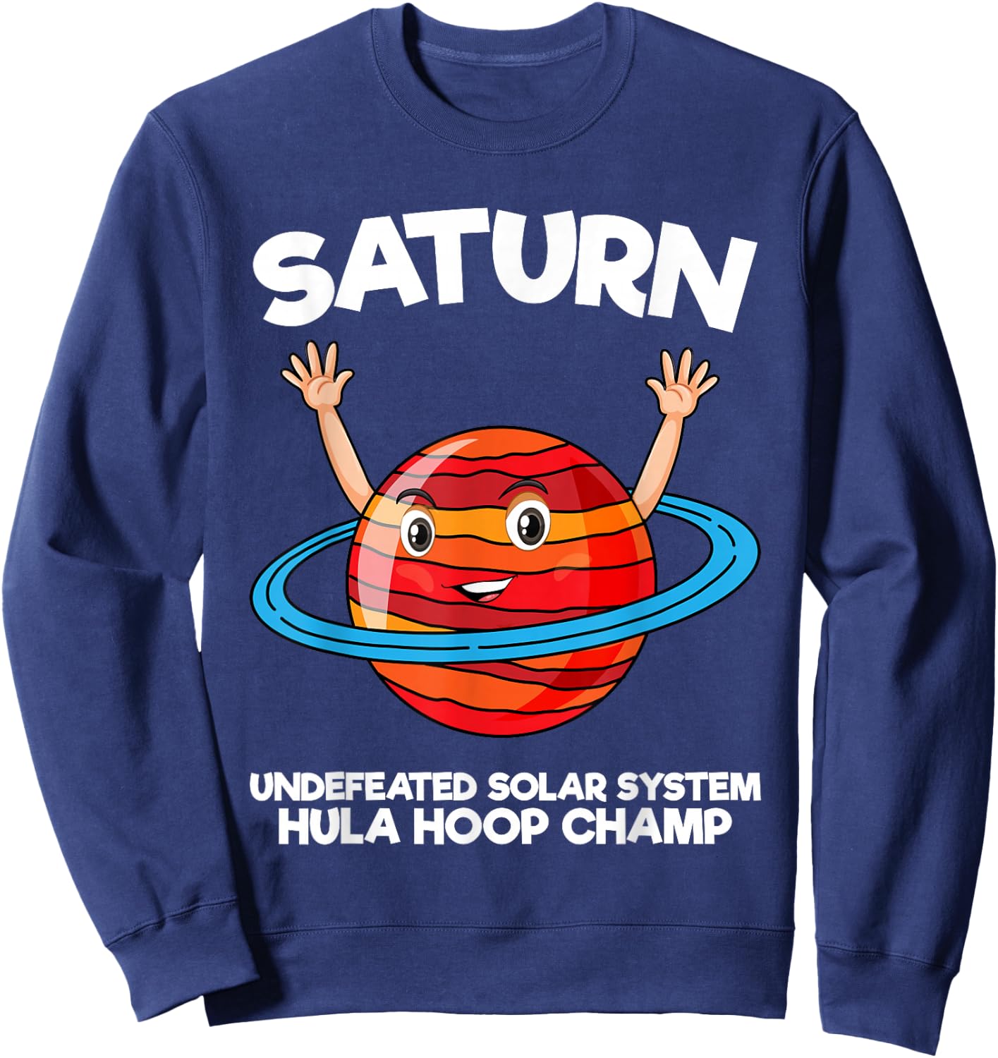 Funny Kids Saturn Undefeated Solar System Hula Hoop Champ Sweatshirt - Sweatshirt | Navy
