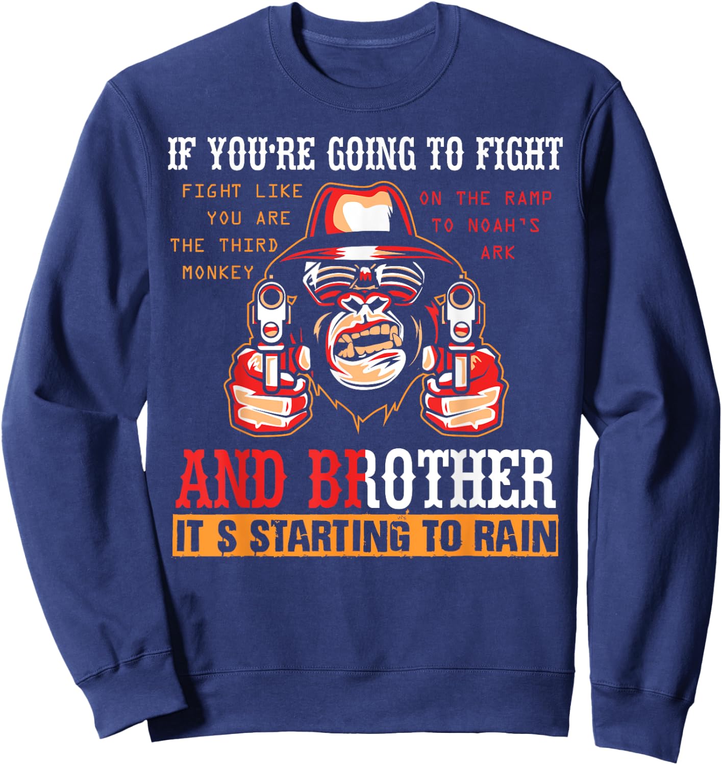 If You're Going To Fight Fight Like The Third Monkey Sweatshirt - Sweatshirt | Navy