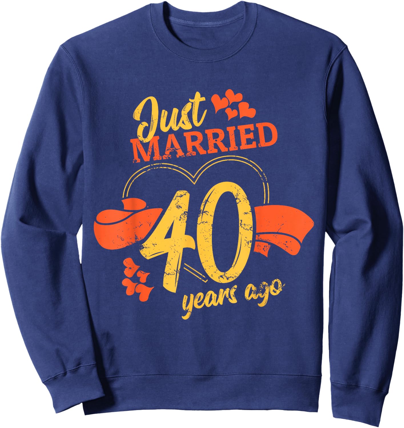 Just Married 40 Years Ago Love Ring Relationship Anniversary Sweatshirt - Sweatshirt | Navy