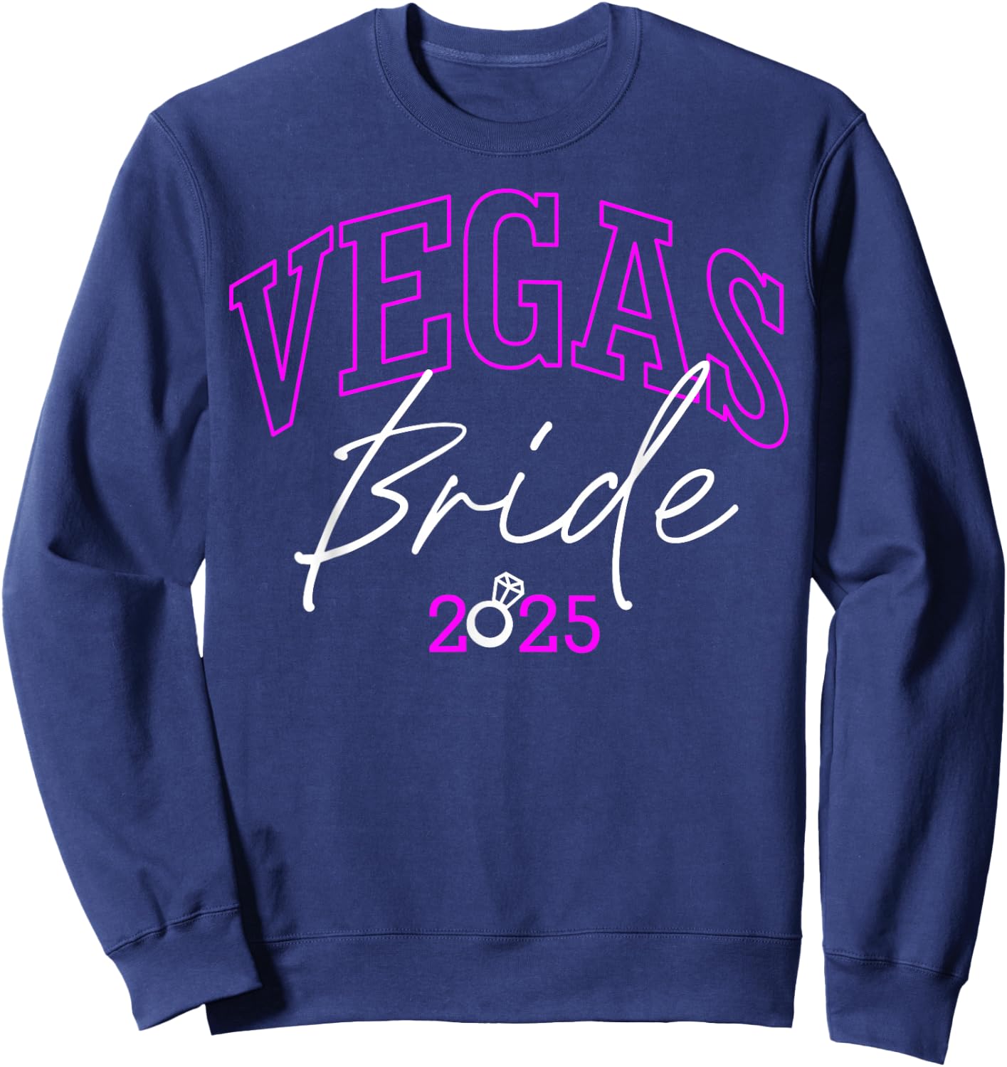 Vegas Bride Squad 2025, Married in Vegas Bachelorette Party Sweatshirt - Sweatshirt | Navy