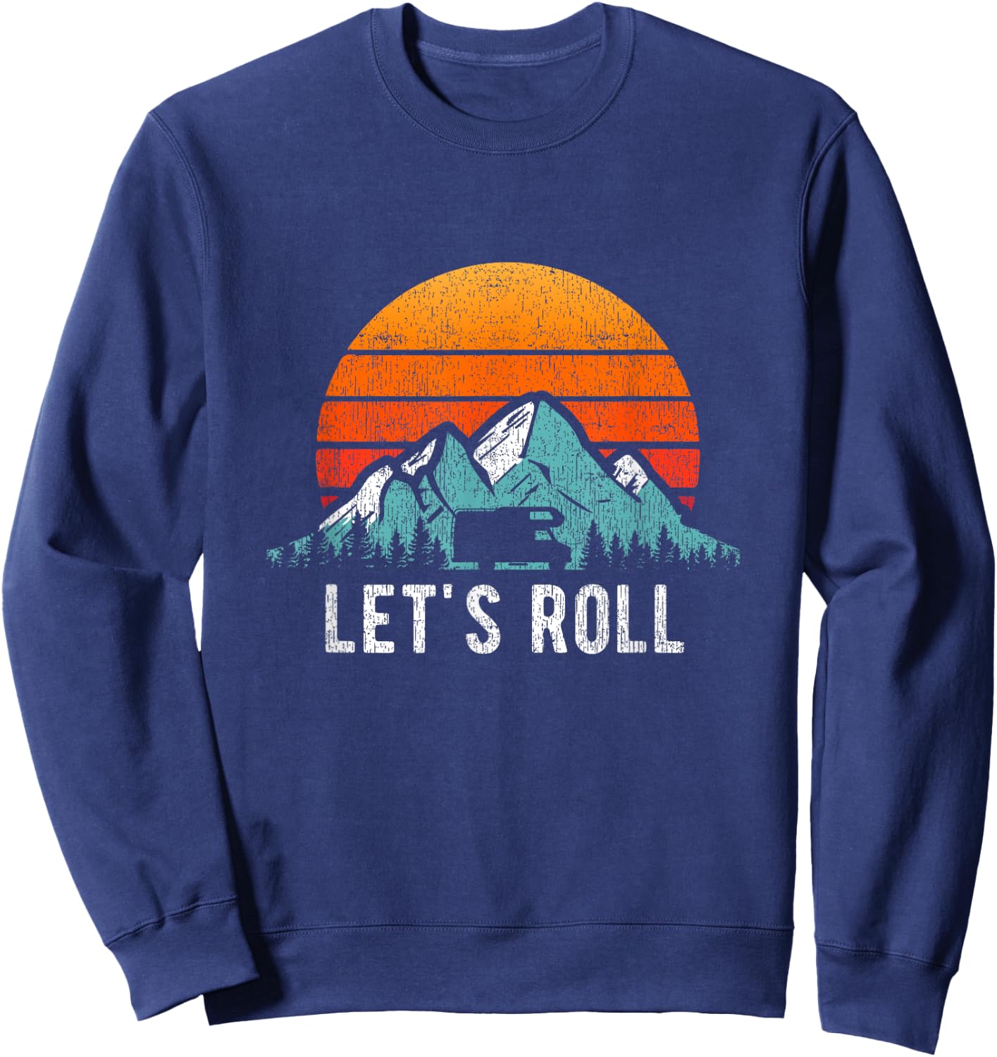 Let's Roll Camper Retro RV Camping Vacation Motorhome Sweatshirt - Sweatshirt | Navy