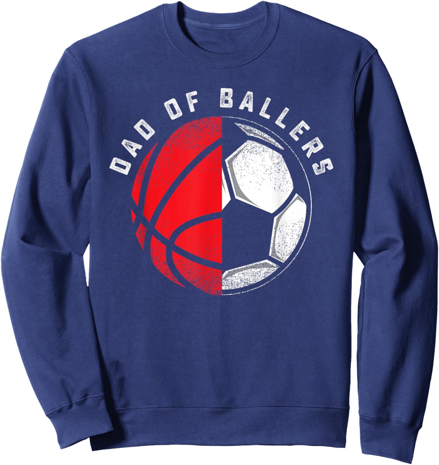 Dad of Ballers Father Son Basketball Soccer Player Coach Sweatshirt - Sweatshirt | Navy