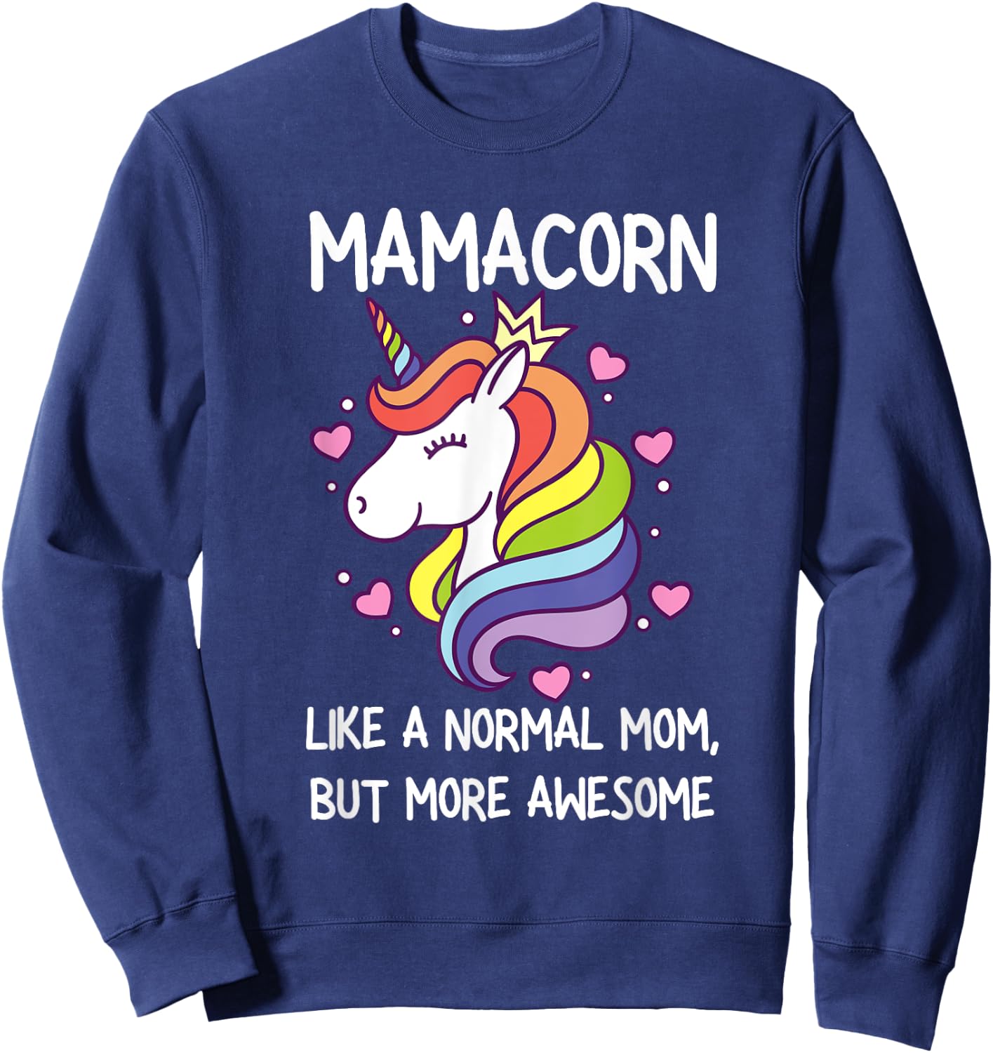 Funny Mamacorn Unicorn Costume Mom Mother's Day Sweatshirt - Sweatshirt | Navy