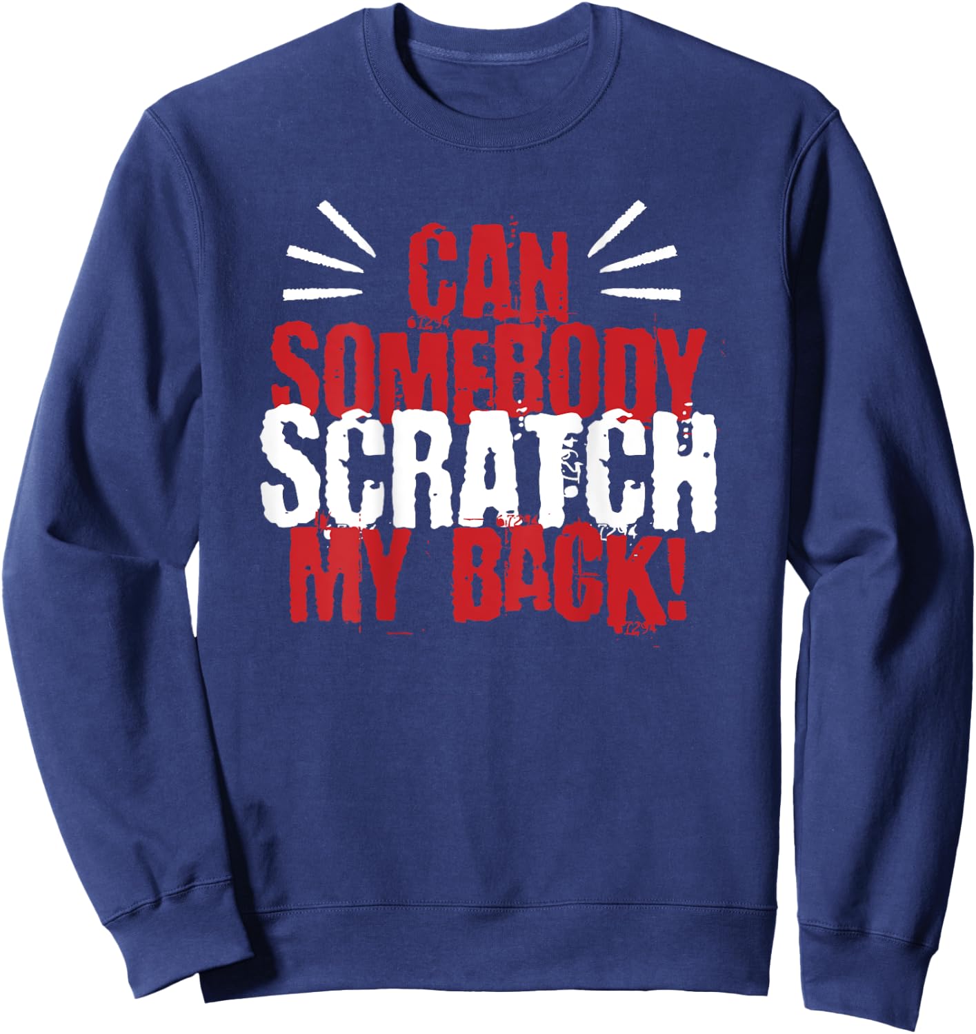 Scratch My Back I Back Scratching Child Father Mother Fun Sweatshirt - Sweatshirt | Navy