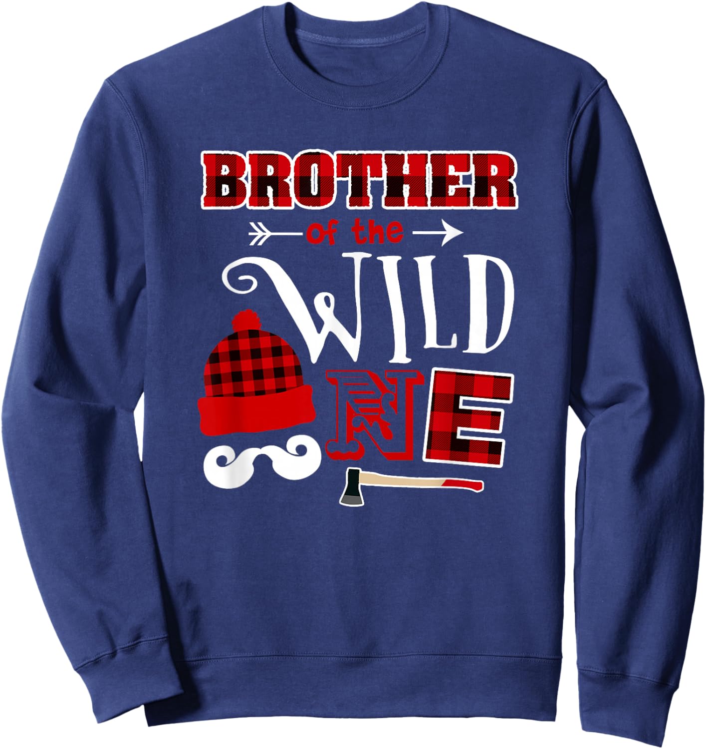 1st Birthday Lumberjack Brother Of the Wild One Sweatshirt - Sweatshirt | Navy
