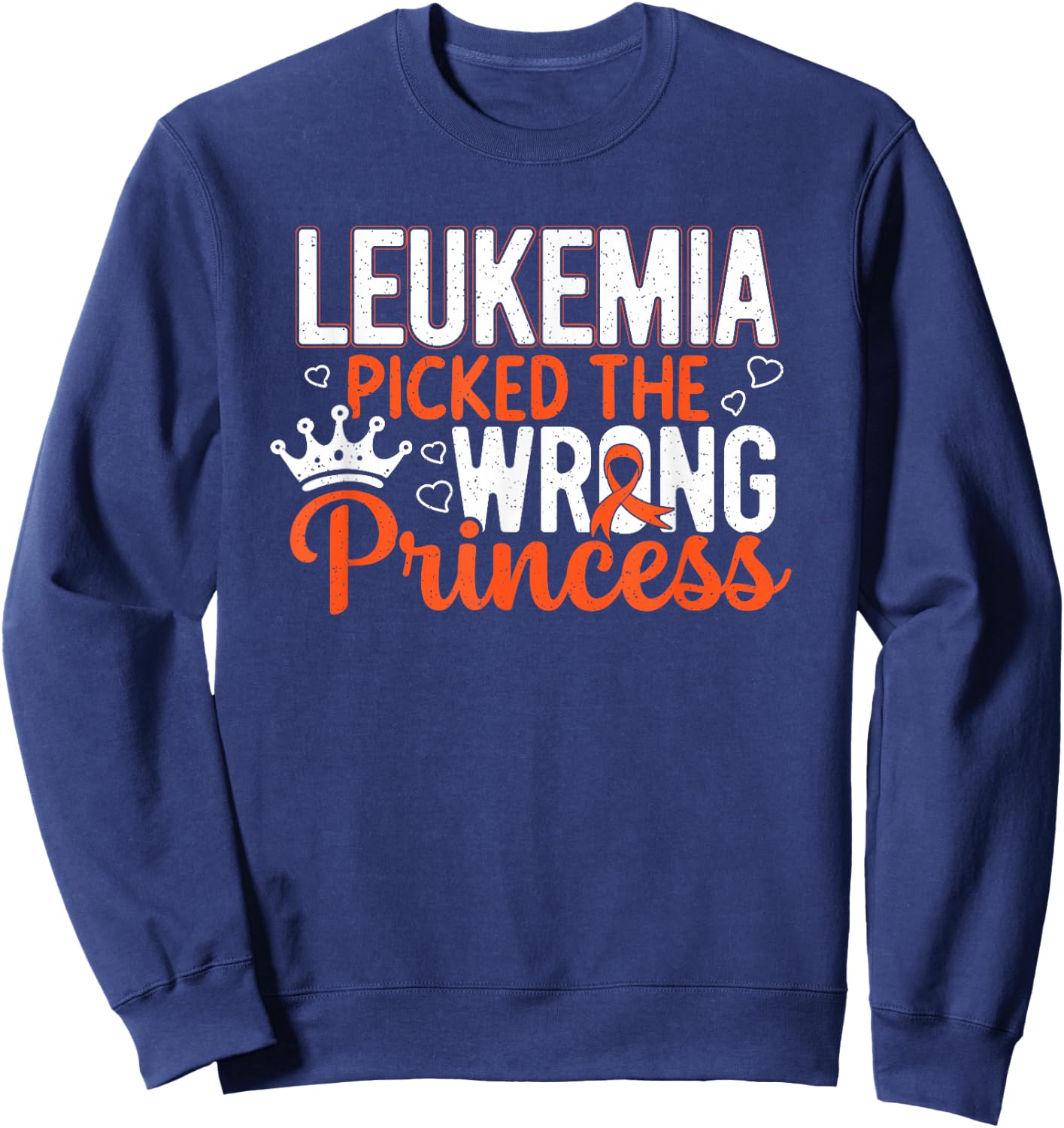 Leukemia Princess Orange Ribbon Awareness Survivor Sweatshirt - Sweatshirt | Navy