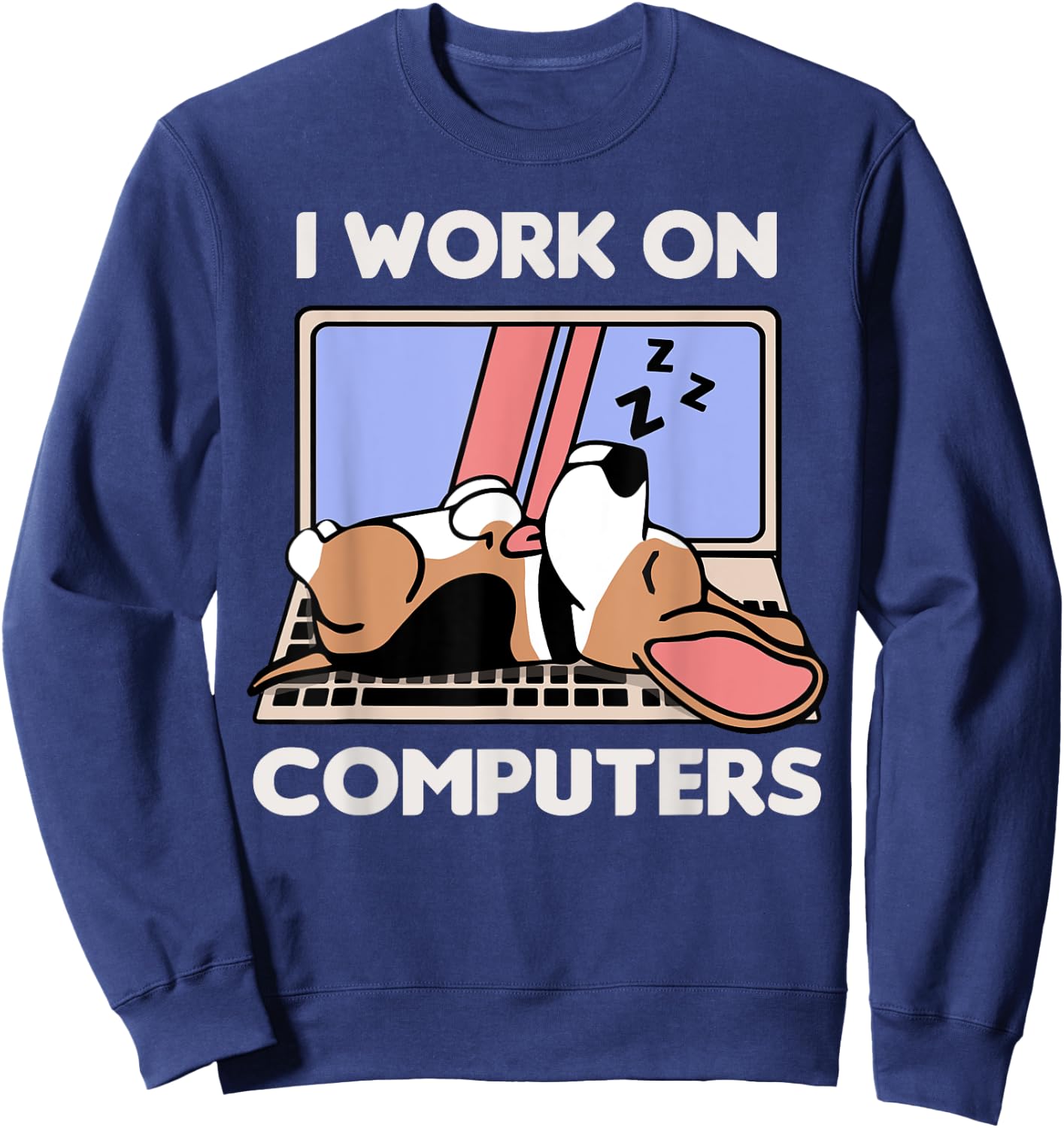 I Work On Computers | Dog Funny Beagle Lover Sweatshirt - Sweatshirt | Navy