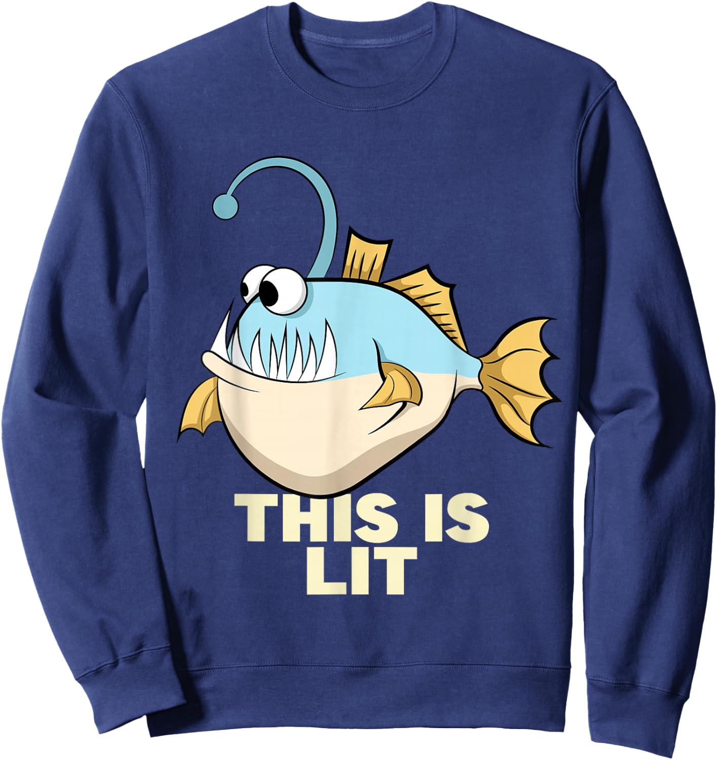 This Is Lit Angler Fish Monster Fishing Fisherman Anglerfish Sweatshirt - Sweatshirt | Navy