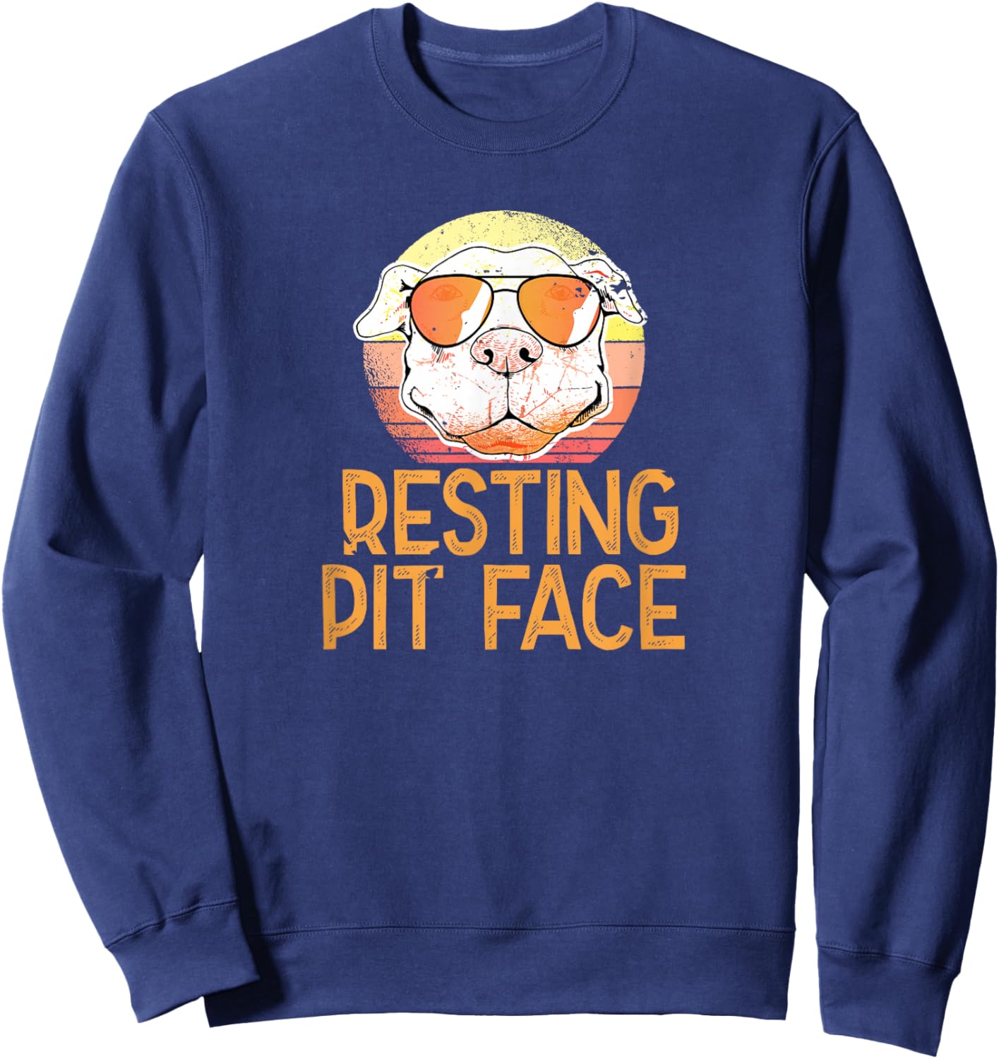 Pitbull With Sunglasses Owner Funny - Resting Pit Face Sweatshirt - Sweatshirt | Navy