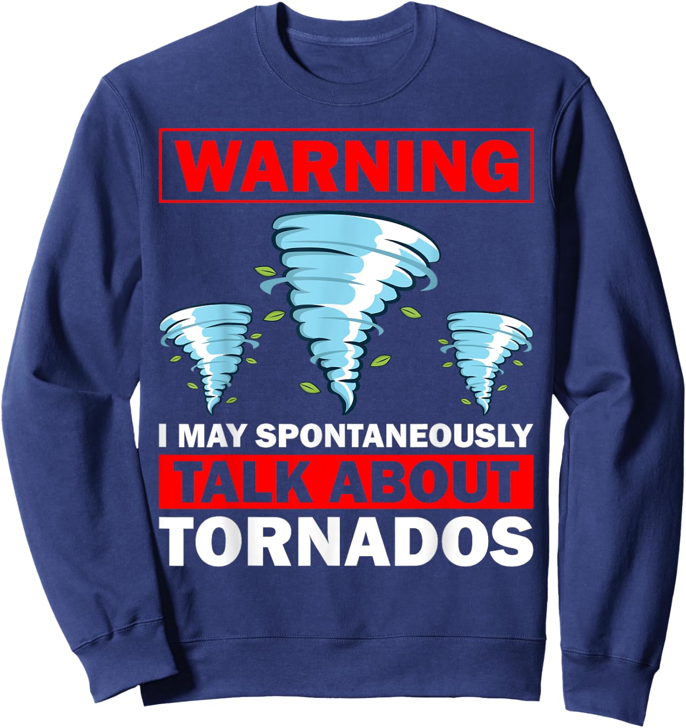 Funny Tornado Designs Women Meteorology Storm Lovers Sweatshirt - Sweatshirt | Navy