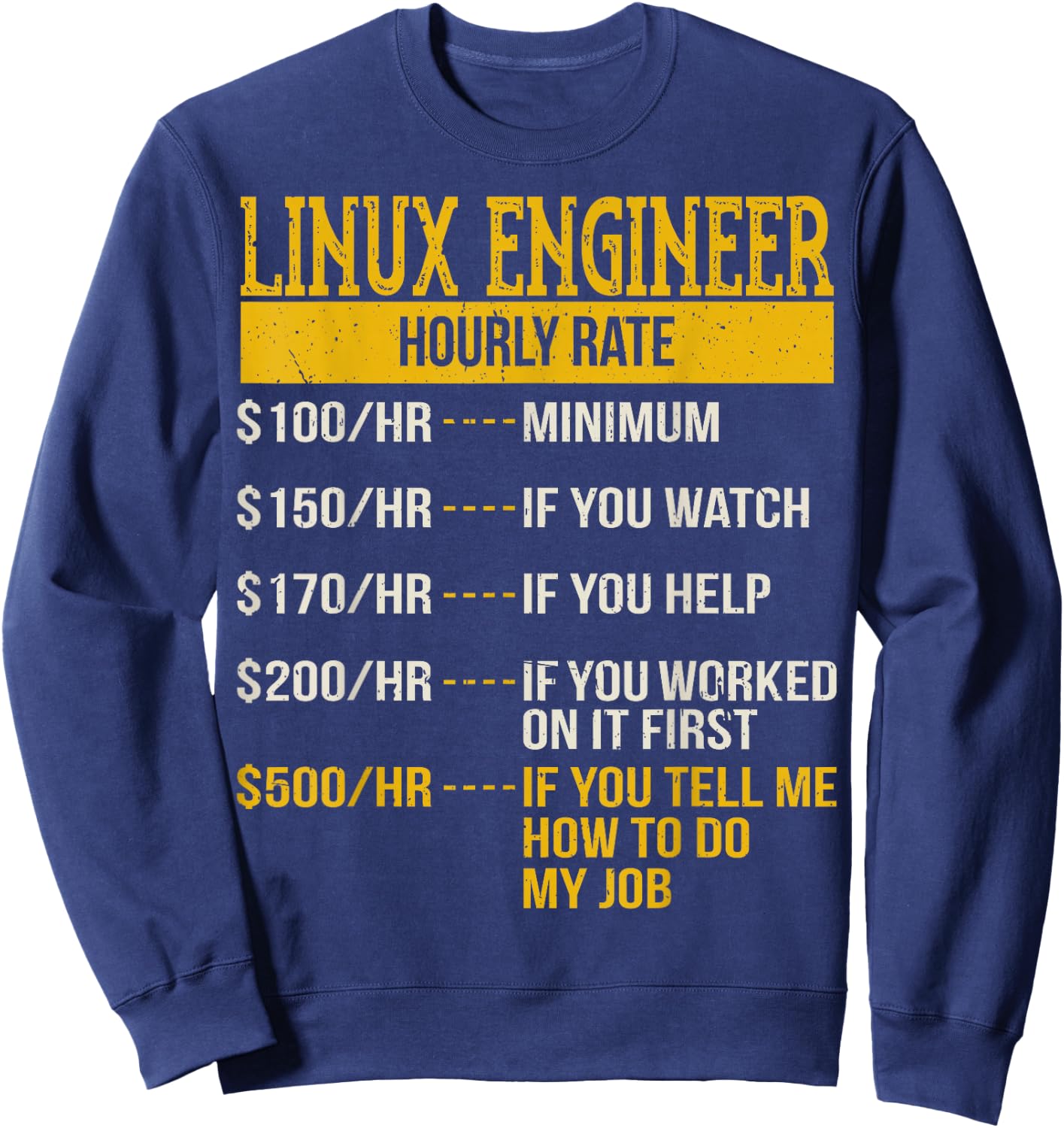 Hourly Rate Shirt for Linux Engineers, Unix Geek DevOps Sweatshirt - Sweatshirt | Navy