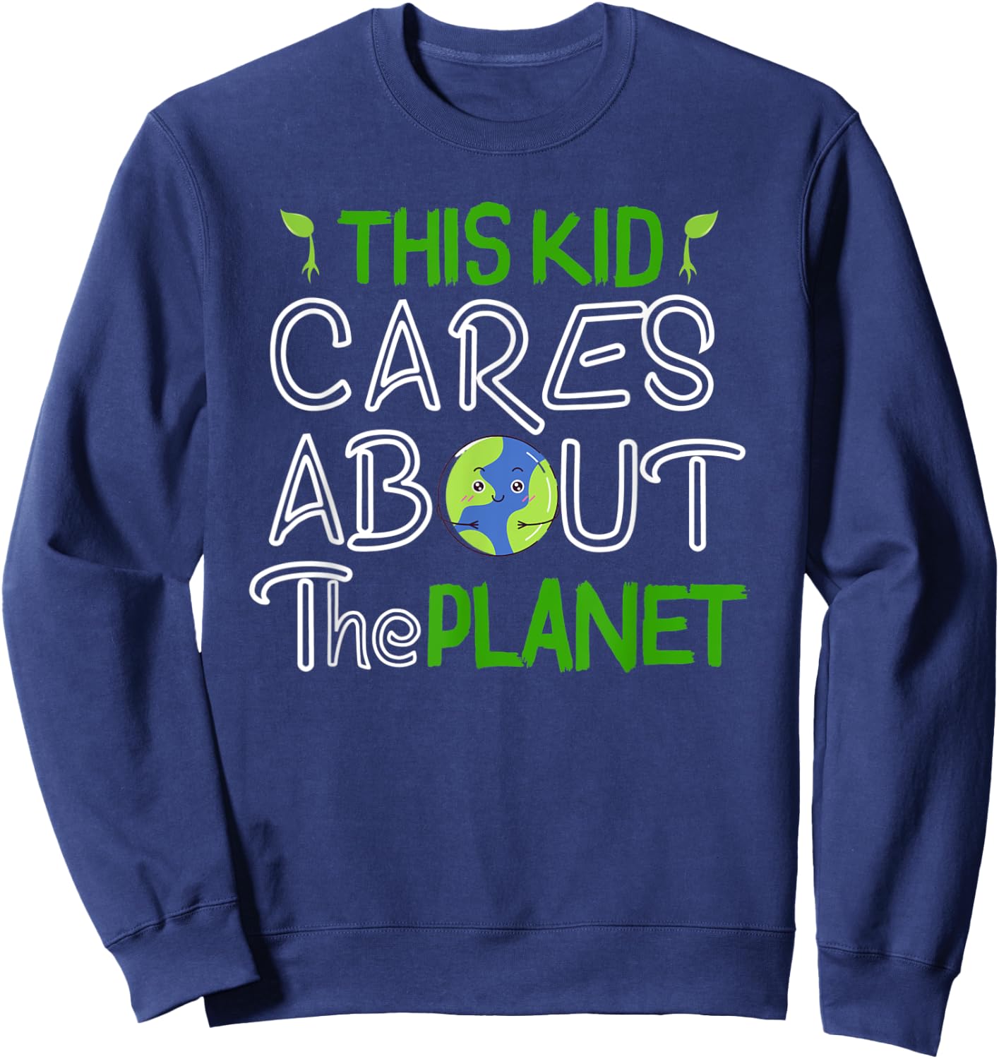 This Kid Cares About the Planet Day Environment Sweatshirt - Sweatshirt | Navy