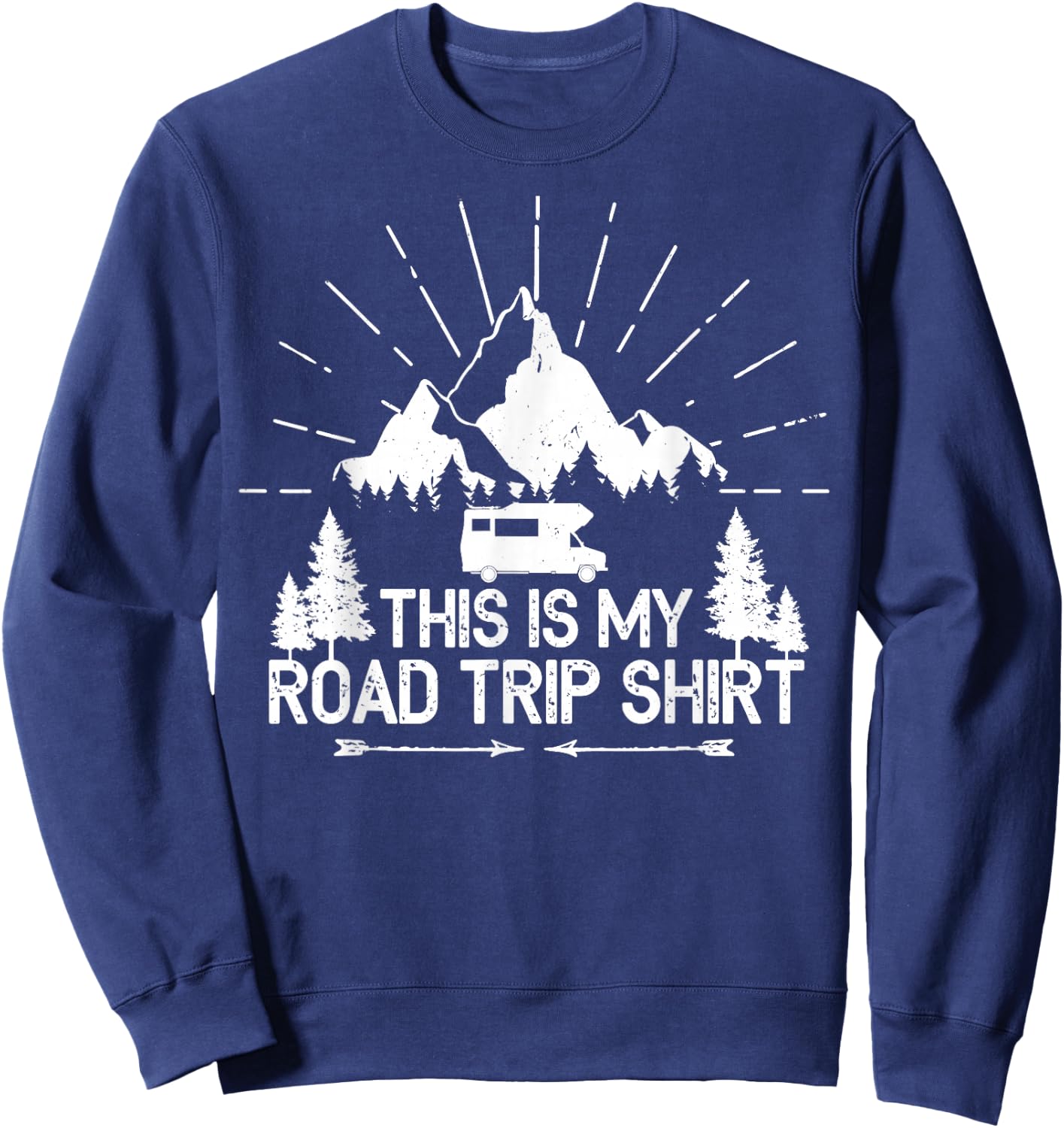 This Is My Road Trip Shirt - RV Camping Camper Gift Sweatshirt - Sweatshirt | Navy