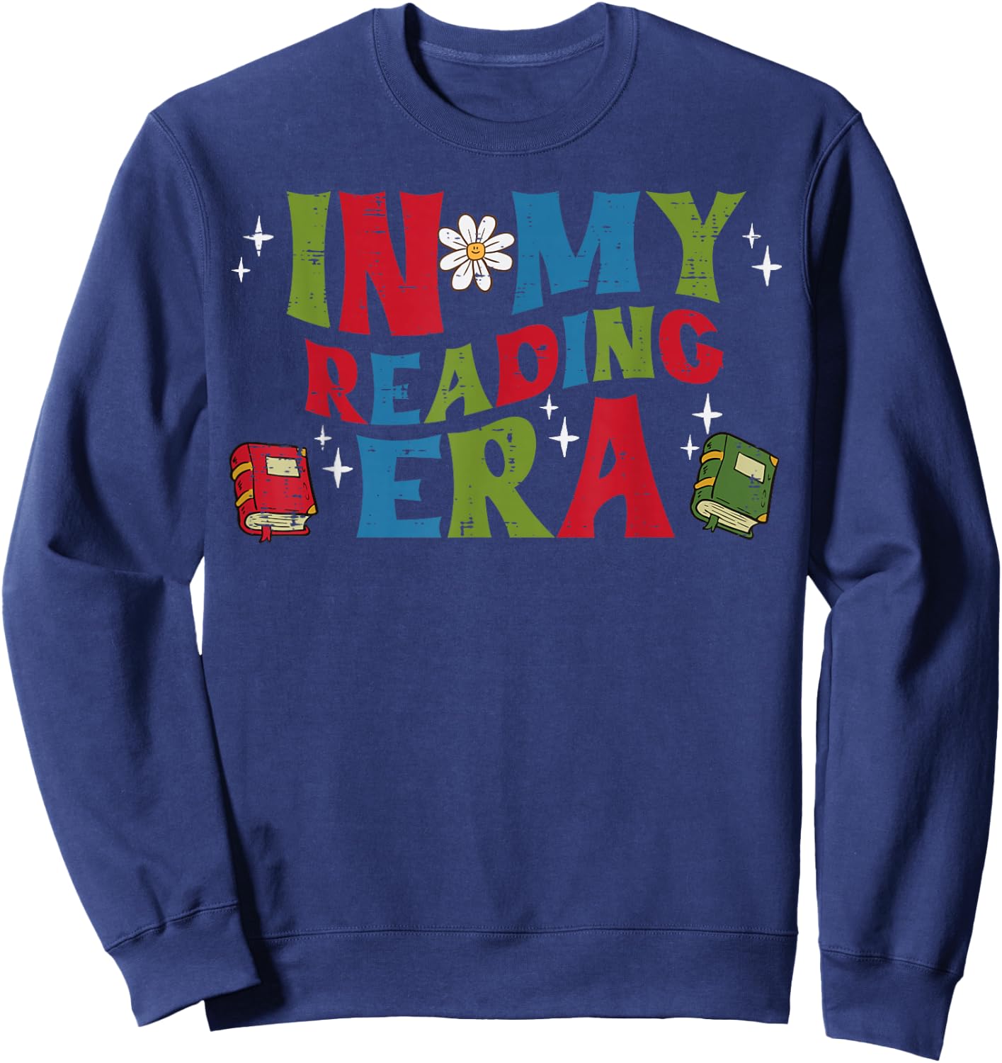 In My Reading Era Read Book Librarian Teacher Men Women Kids Sweatshirt - Sweatshirt | Navy