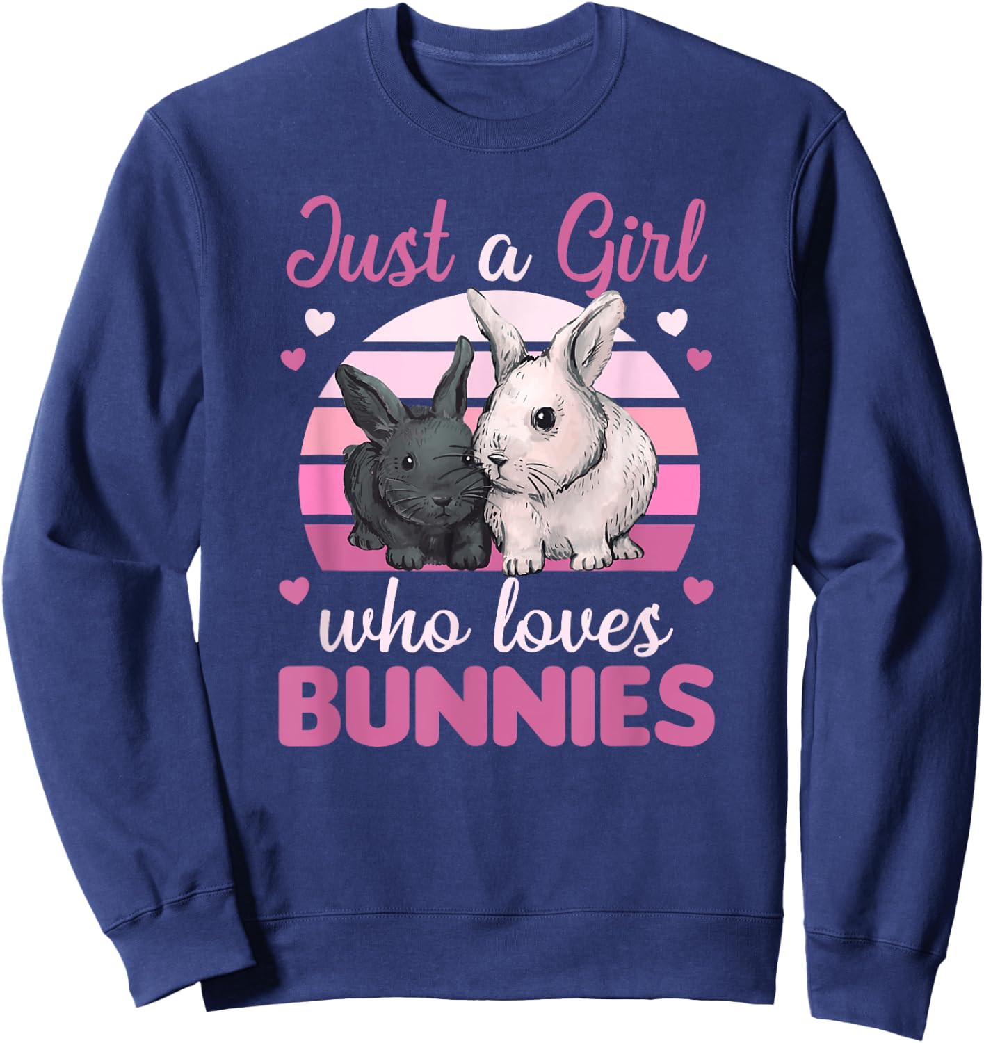 Just A Girl Who Loves Bunnies Cute Rabbit For Girls Sweatshirt - Sweatshirt | Navy