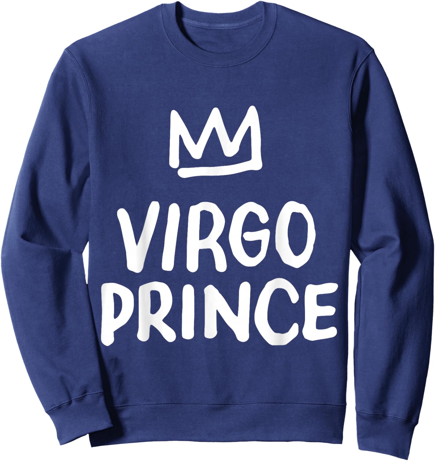 Virgo Boy Gifts Virgo Prince Zodiac Sign Birthday Gift Sweatshirt - Sweatshirt | Navy