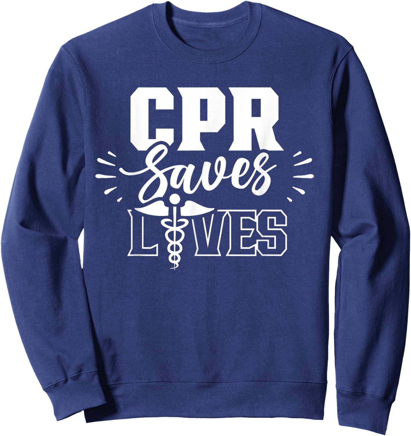Cpr Saves Lives Ems Emergency Medical Responder Emr Emt Sweatshirt - Sweatshirt | Navy