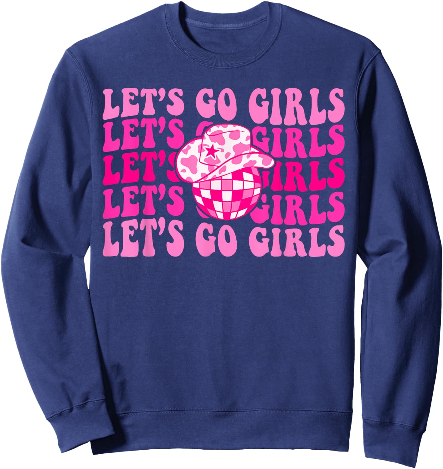 Let's Go Girls Western Cowgirl Matching Bachelorette Party Sweatshirt - Sweatshirt | Navy