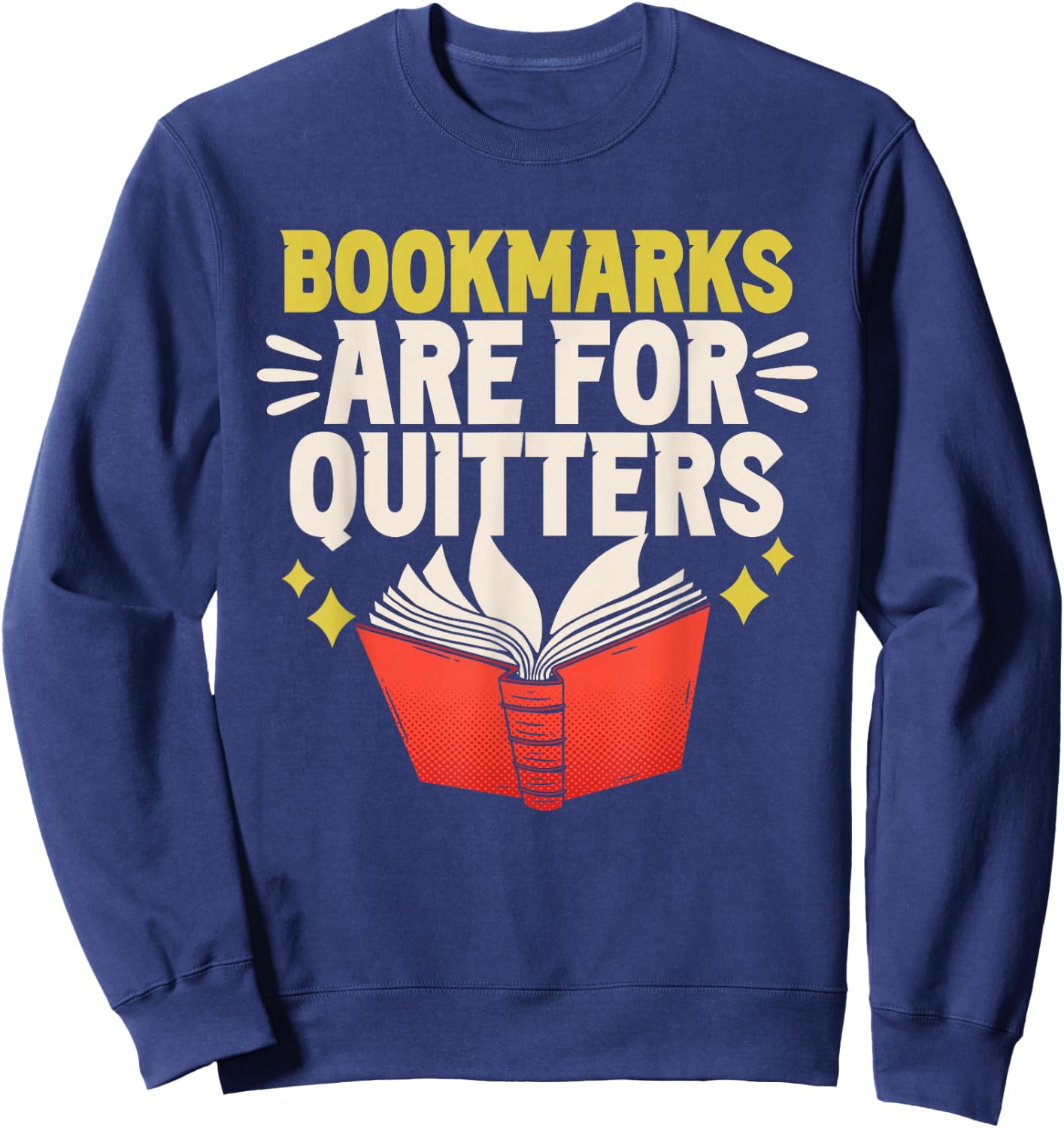 Bookmarks Are For Drückeberger Book Reader Reading Sweatshirt - Sweatshirt | Navy