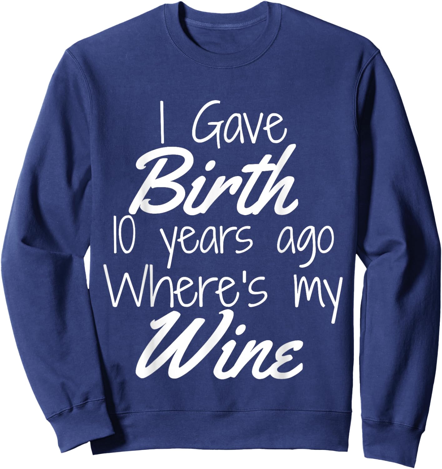 Mom Wine Shirt Mom Birthday Girl Boy 10th 10 Year Old Party Sweatshirt - Sweatshirt | Navy