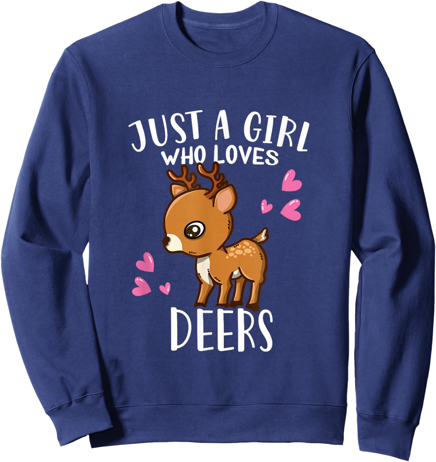 Funny Deer Lovers Just A Girl Who Loves Deers Sweatshirt - Sweatshirt | Navy