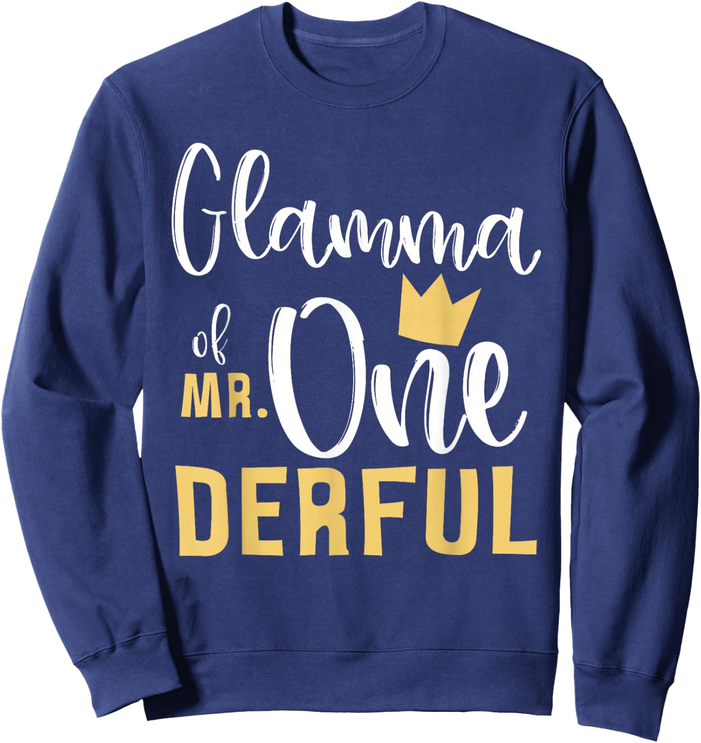 Glamma of Mr Onederful 1st Birthday First One-Derful Grandma Sweatshirt - Sweatshirt | Navy