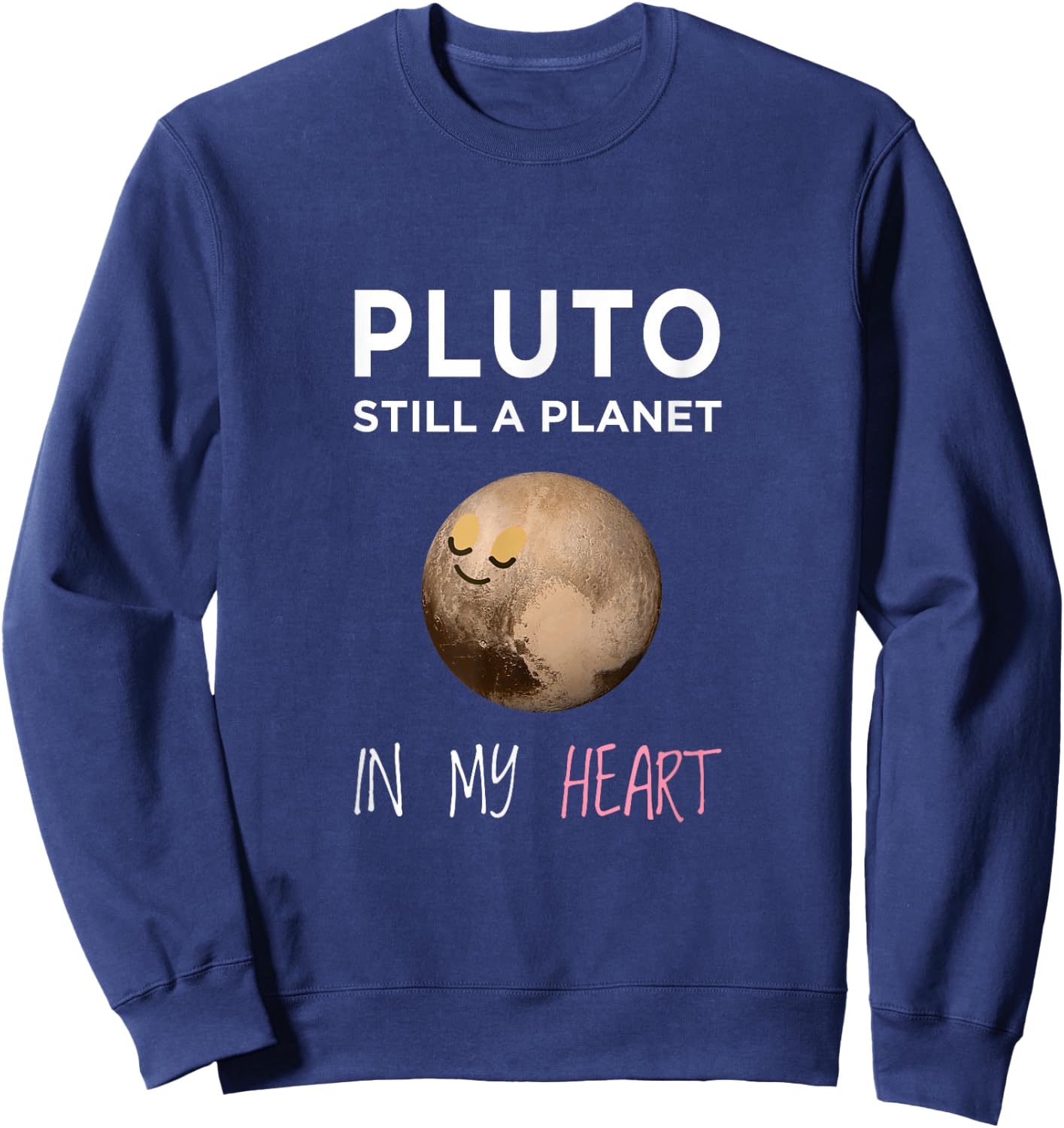 Pluto Still Planet In My Heart Astronomer Kids Sweatshirt - Sweatshirt | Navy