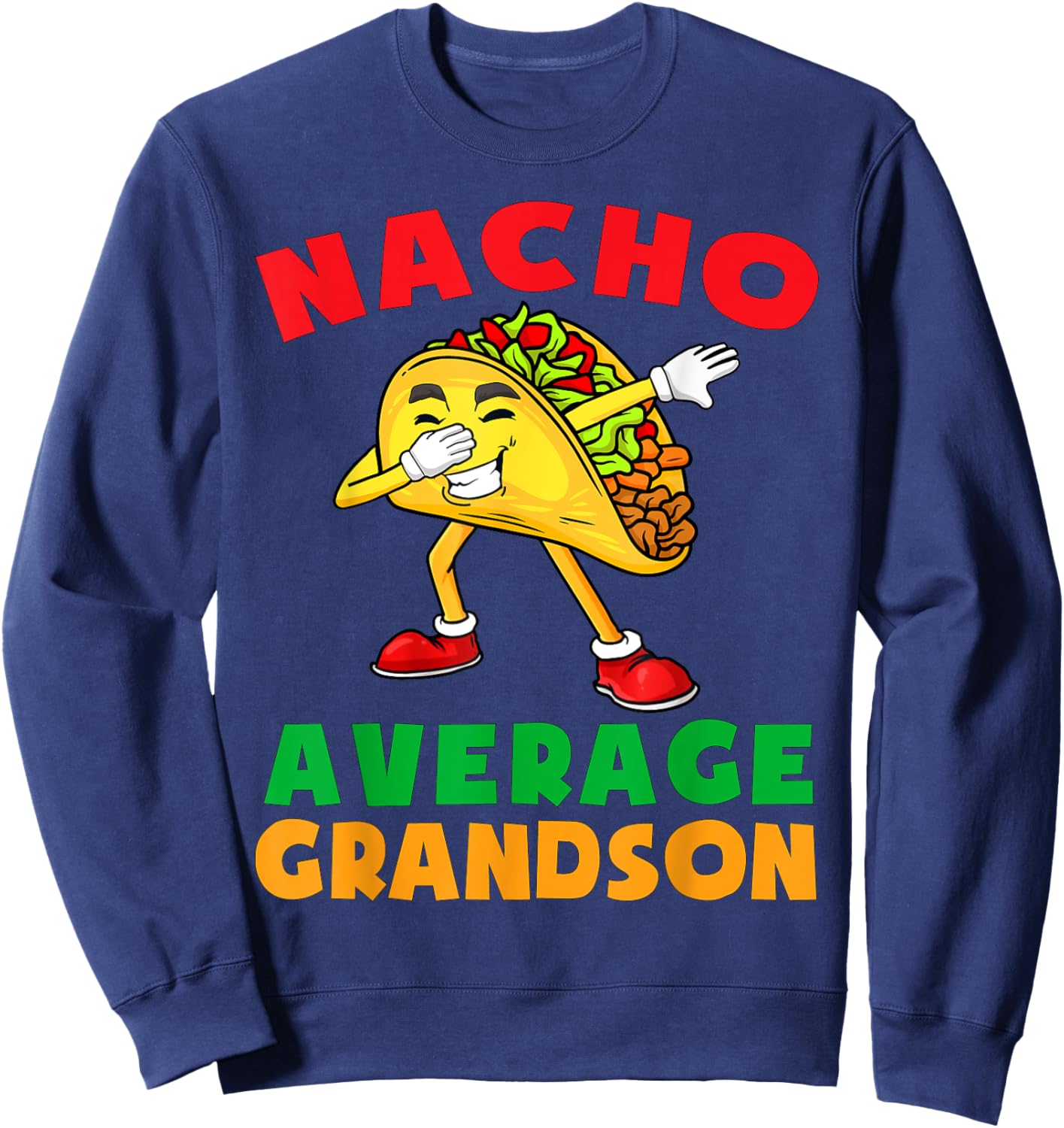 Nacho Average Grandson Cute Cinco De Mayo Shirt Toddler Kids Sweatshirt - Sweatshirt | Navy
