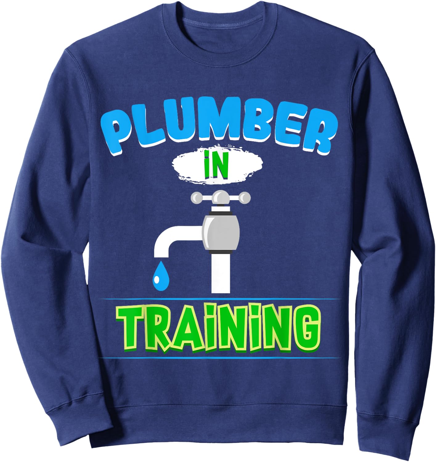 Plumbing Future Plumber in Training Kids Pipefitter Sweatshirt - Sweatshirt | Navy