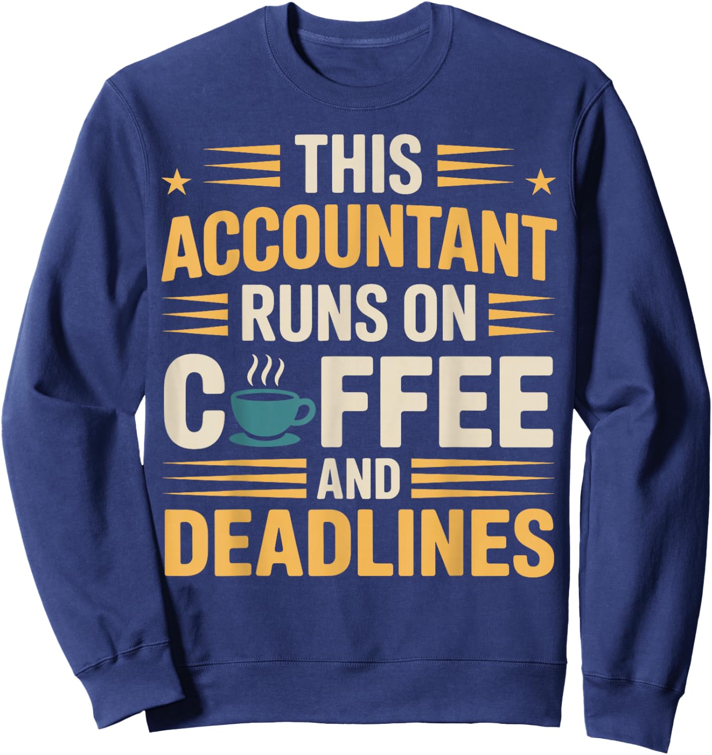This Accountant Runs On Coffee Funny Accounting Sweatshirt - Sweatshirt | Navy