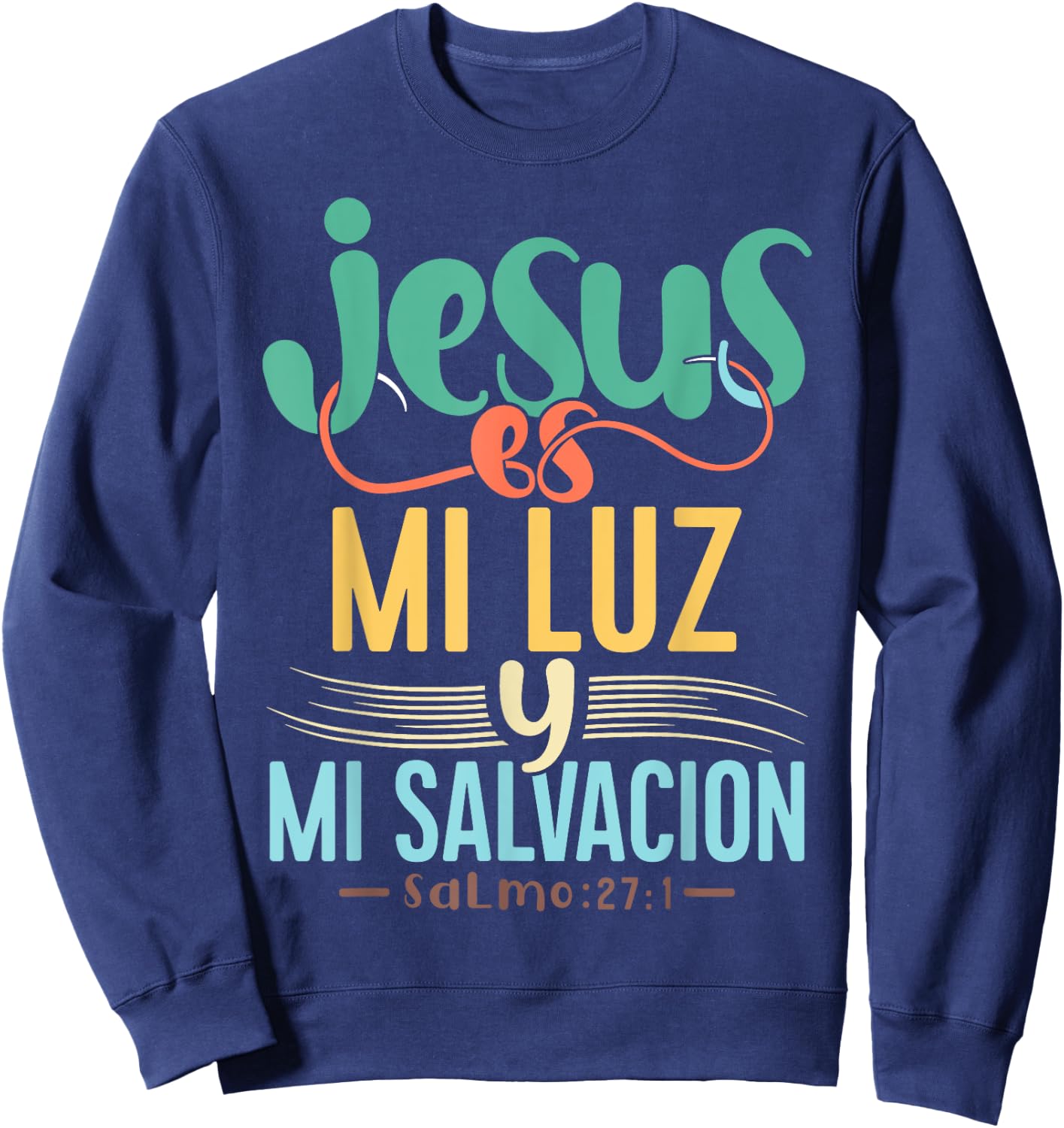 Camisetas Cristianas en espanol Con Frases Biblia Salmo 27:1 Sweatshirt - Sweatshirt | Navy