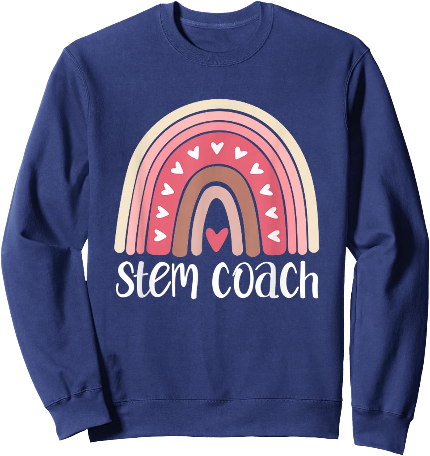 STEM Coach Rainbow Science Technology Engineering Math Teach Sweatshirt - Sweatshirt | Navy