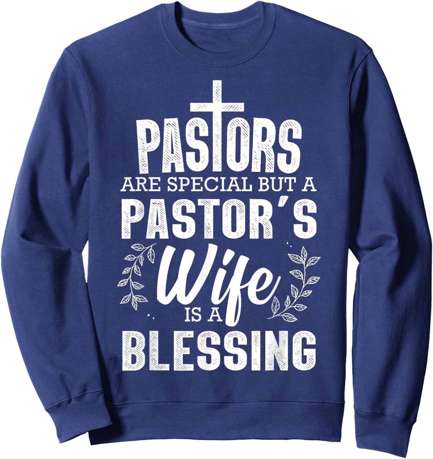 Funny Pastor Art Wife Pastor Preacher Christian Sweatshirt - Sweatshirt | Navy