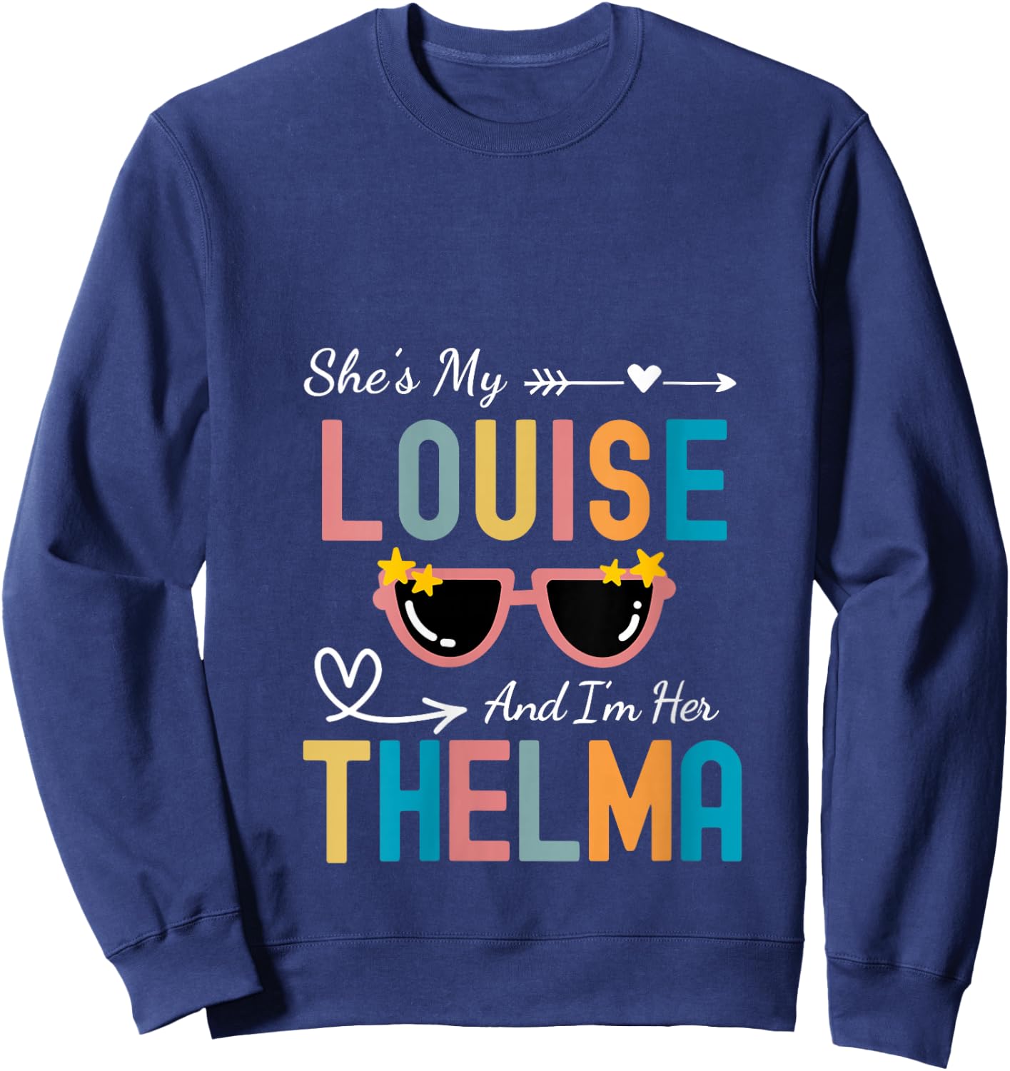Every Thelma Needs A Louise Retro Women Best Friends V-Neck Sweatshirt - Sweatshirt | Navy