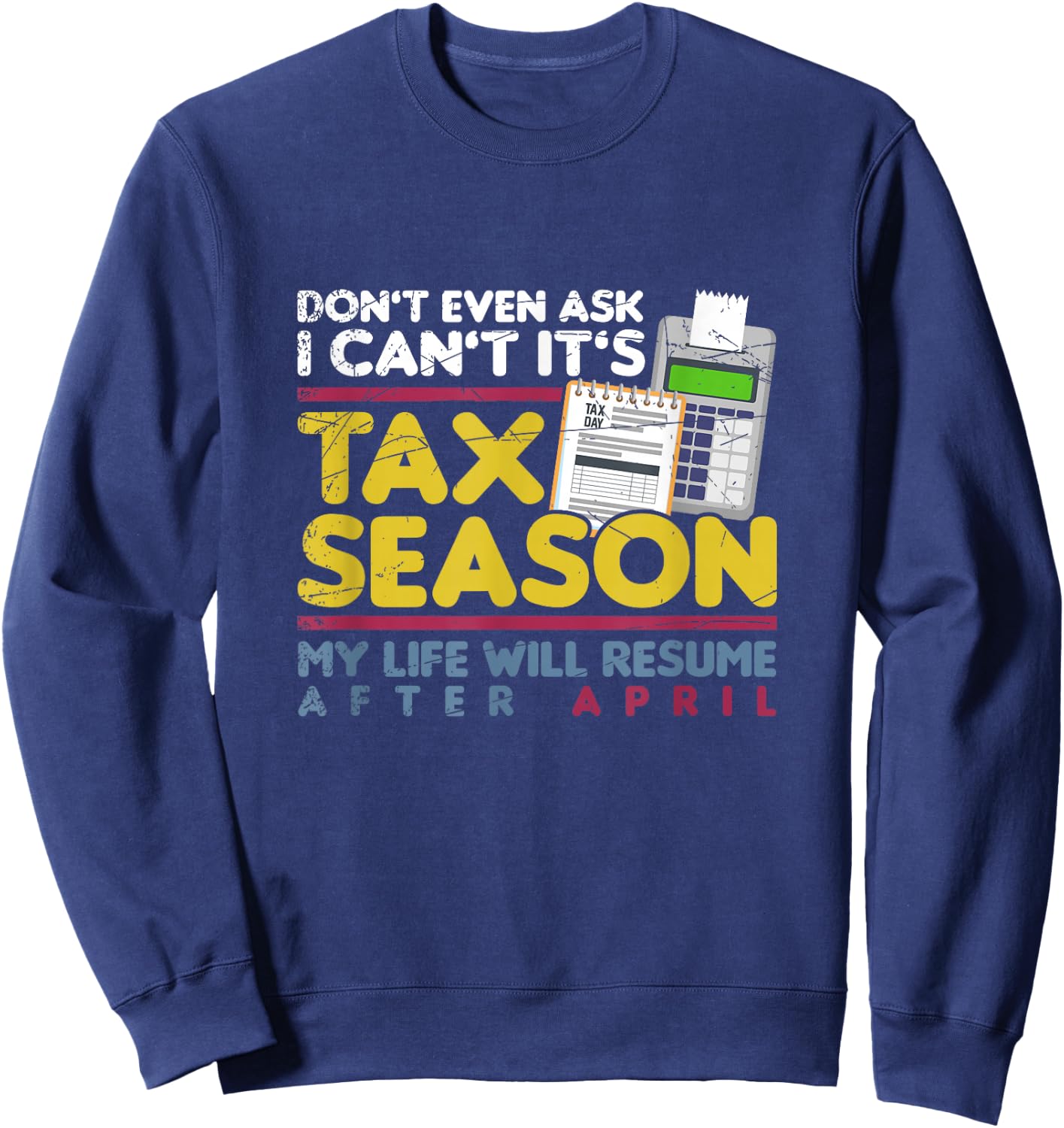 Tax Season Funny Taxation Accountant Gift Tax Sweatshirt - Sweatshirt | Navy