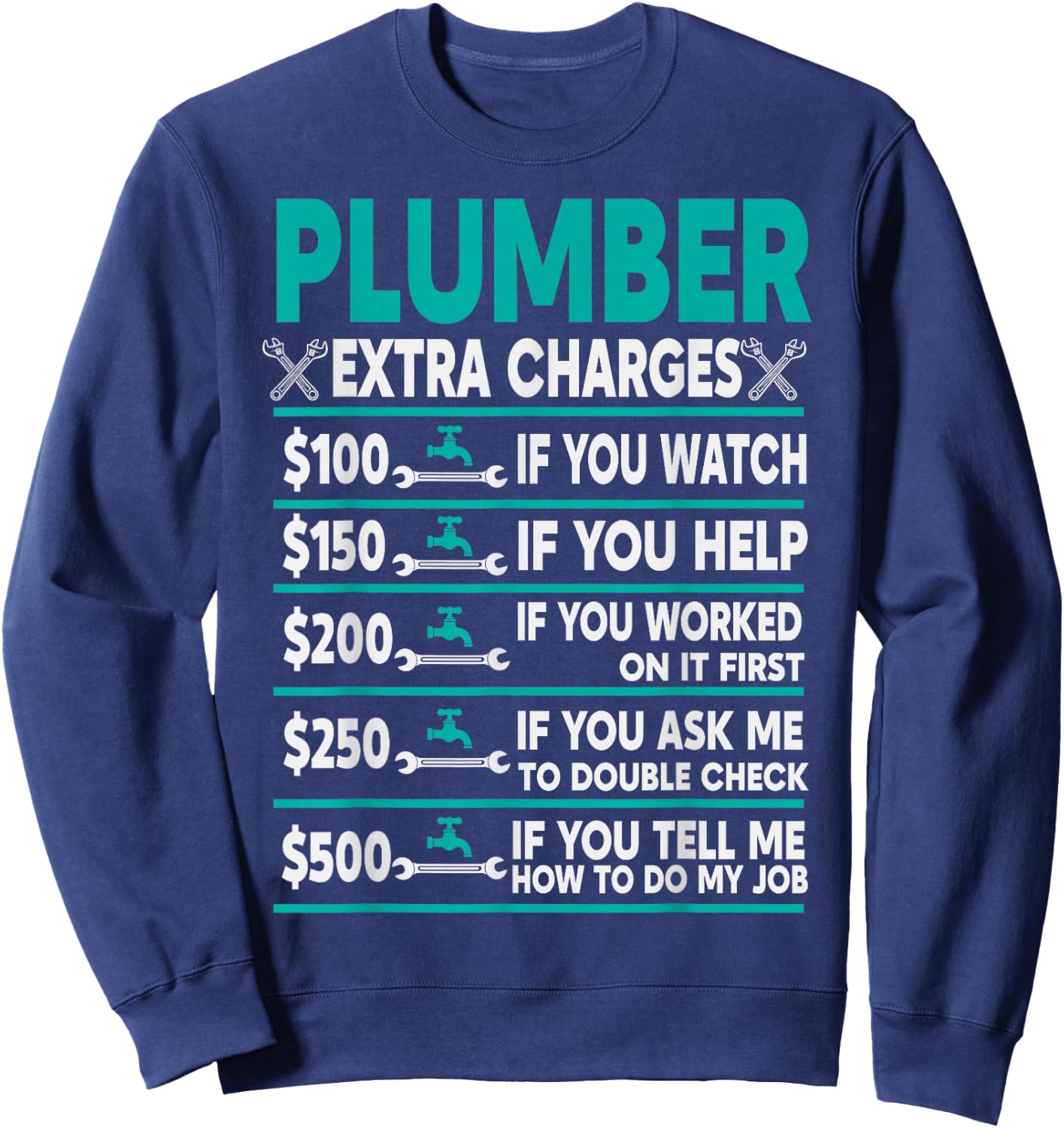 Plumber Extra Charges Hourly Rate Sweatshirt - Sweatshirt | Navy