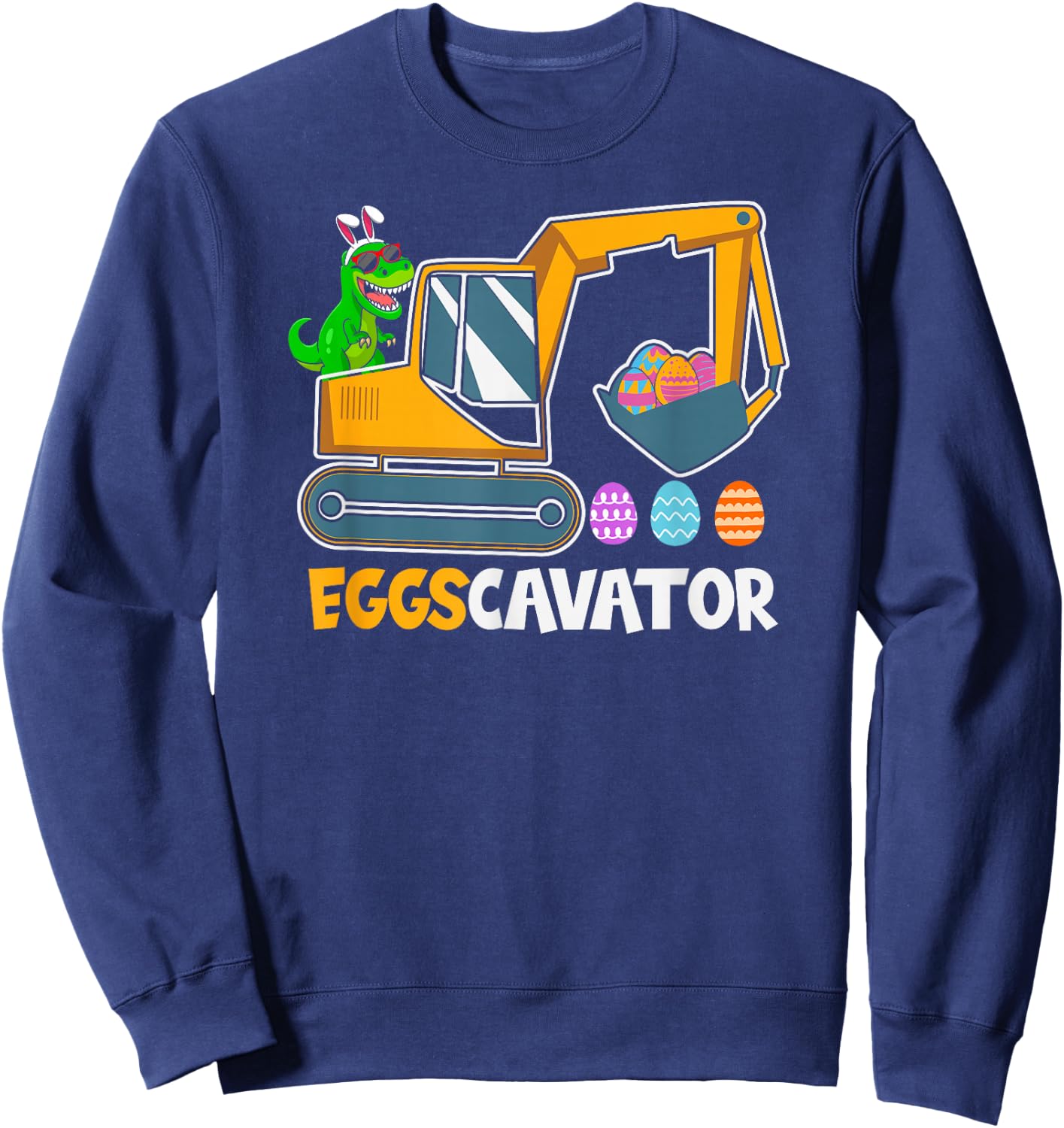 EGGSCAVATOR Eggs Cavator Kids Toddlers Cute Easter Egg Hunt Sweatshirt - Sweatshirt | Navy