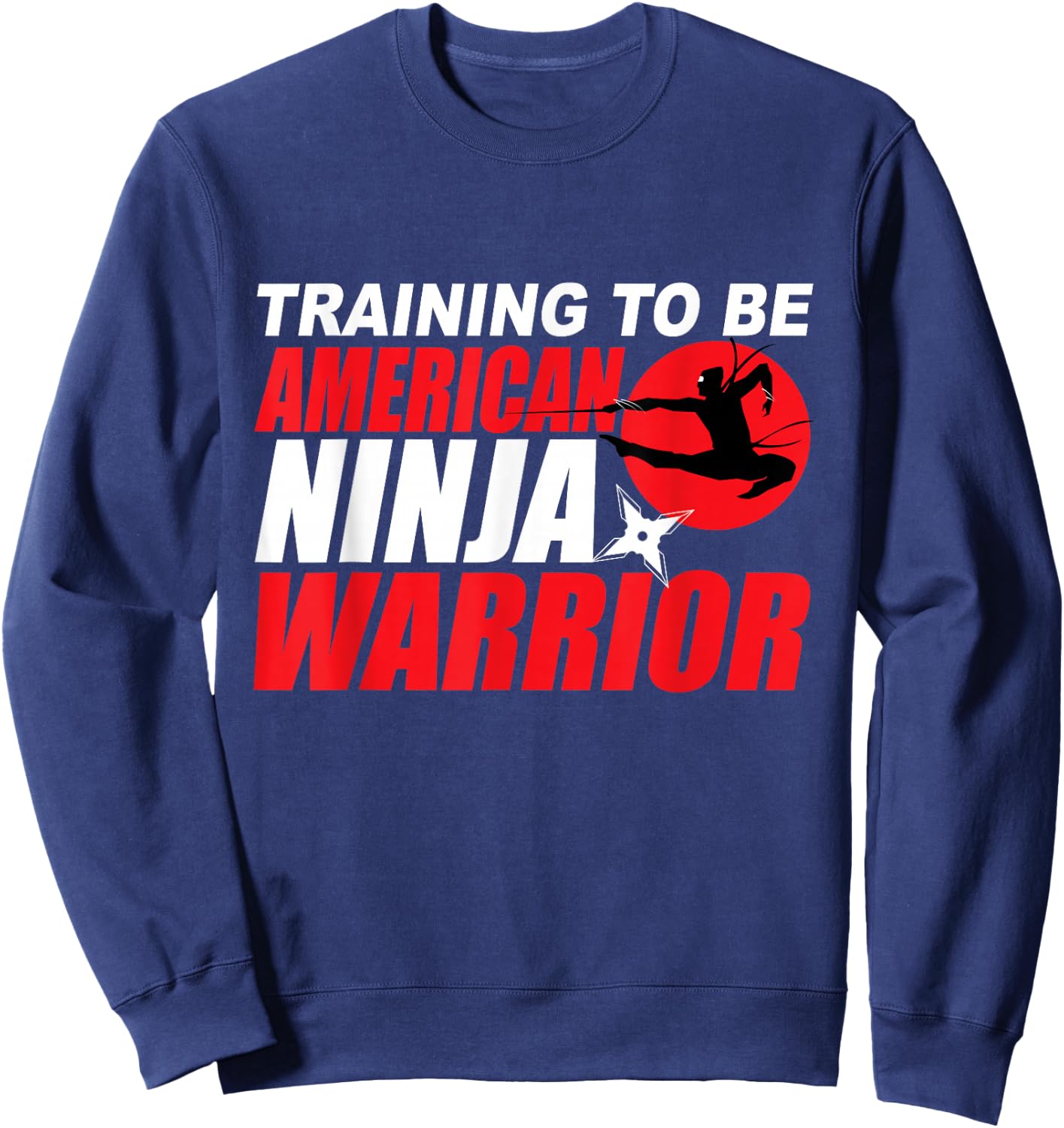 Training to Be Ninja Warrior Youth Ninja Warrior Shirt Kids Sweatshirt - Sweatshirt | Navy