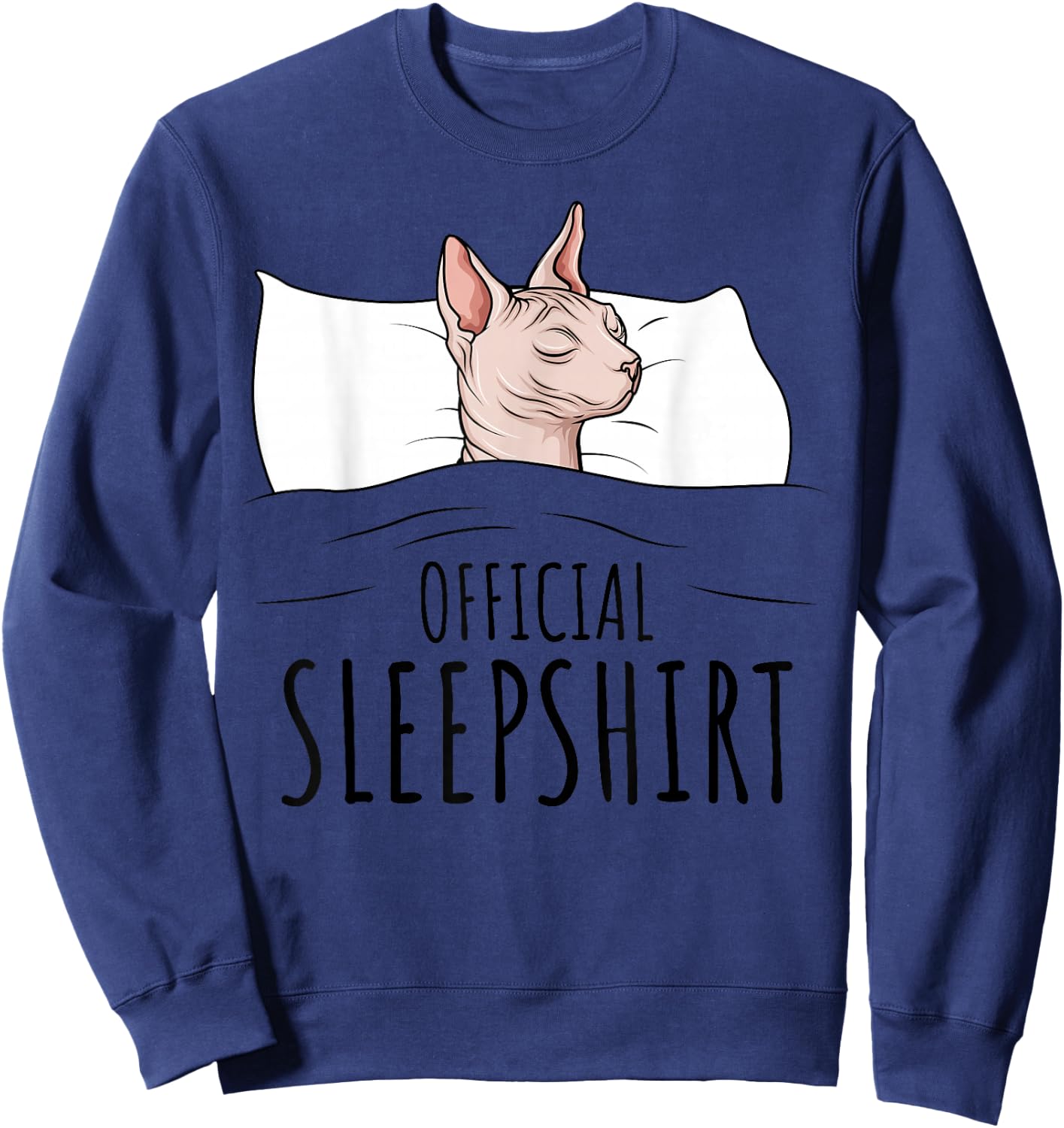 Sphynx Cat Sphinx Hairless Cat Official Sleepshirt Sweatshirt - Sweatshirt | Navy
