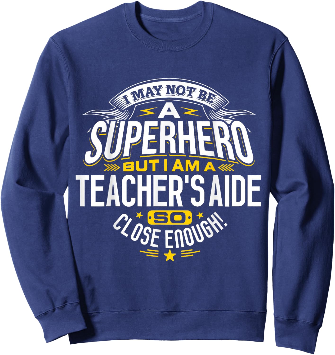 Teachers Aide Idea Professional Superhero Teachers Aides Sweatshirt - Sweatshirt | Navy
