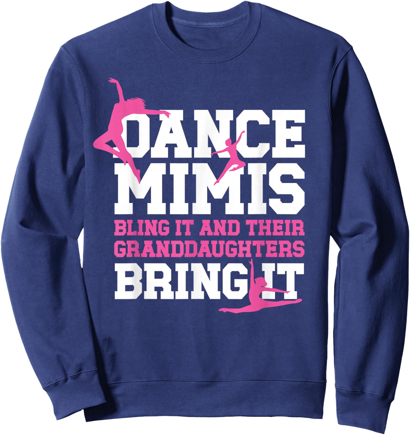 Dance Mimis Bling It Dancer Mimi Dancing Mimi Grandma Sweatshirt - Sweatshirt | Navy
