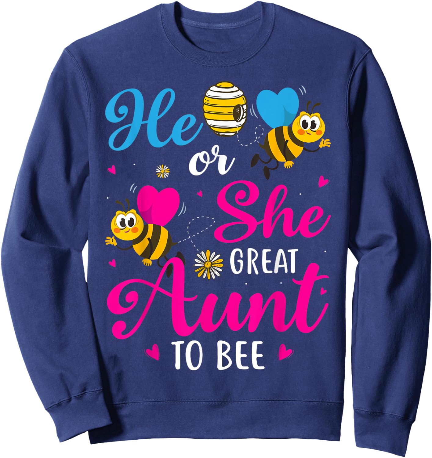 He Or She Great Aunt To Bee Gender Reveal Party Sweatshirt - Sweatshirt | Navy