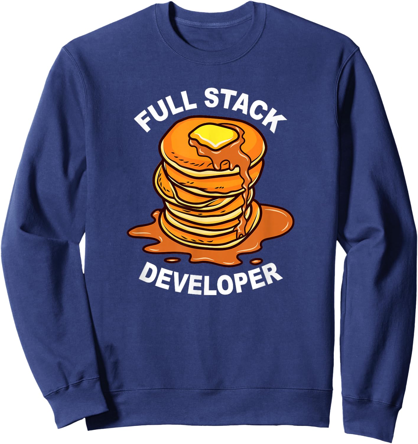 Full Stack Developer - Funny Nerdy Programmer Coding Geek Sweatshirt - Sweatshirt | Navy