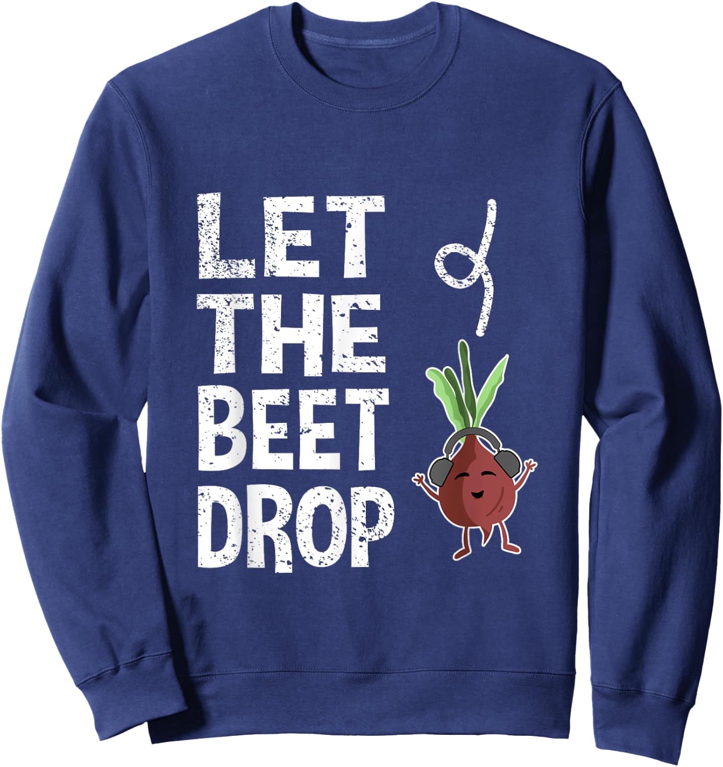 Beetroot Deejay Greengrocer Vegetarian Let The Beet Drop Sweatshirt - Sweatshirt | Navy