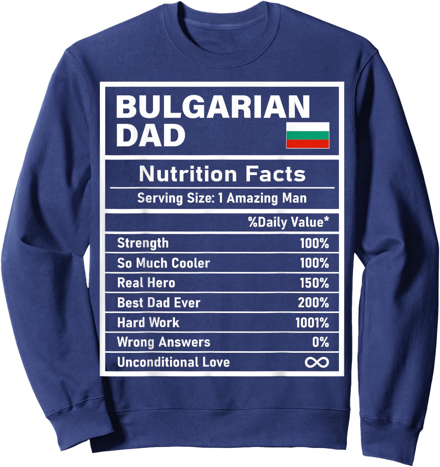 Bulgarian Dad Nutrition Facts Father's Day National Heritage Sweatshirt - Sweatshirt | Navy