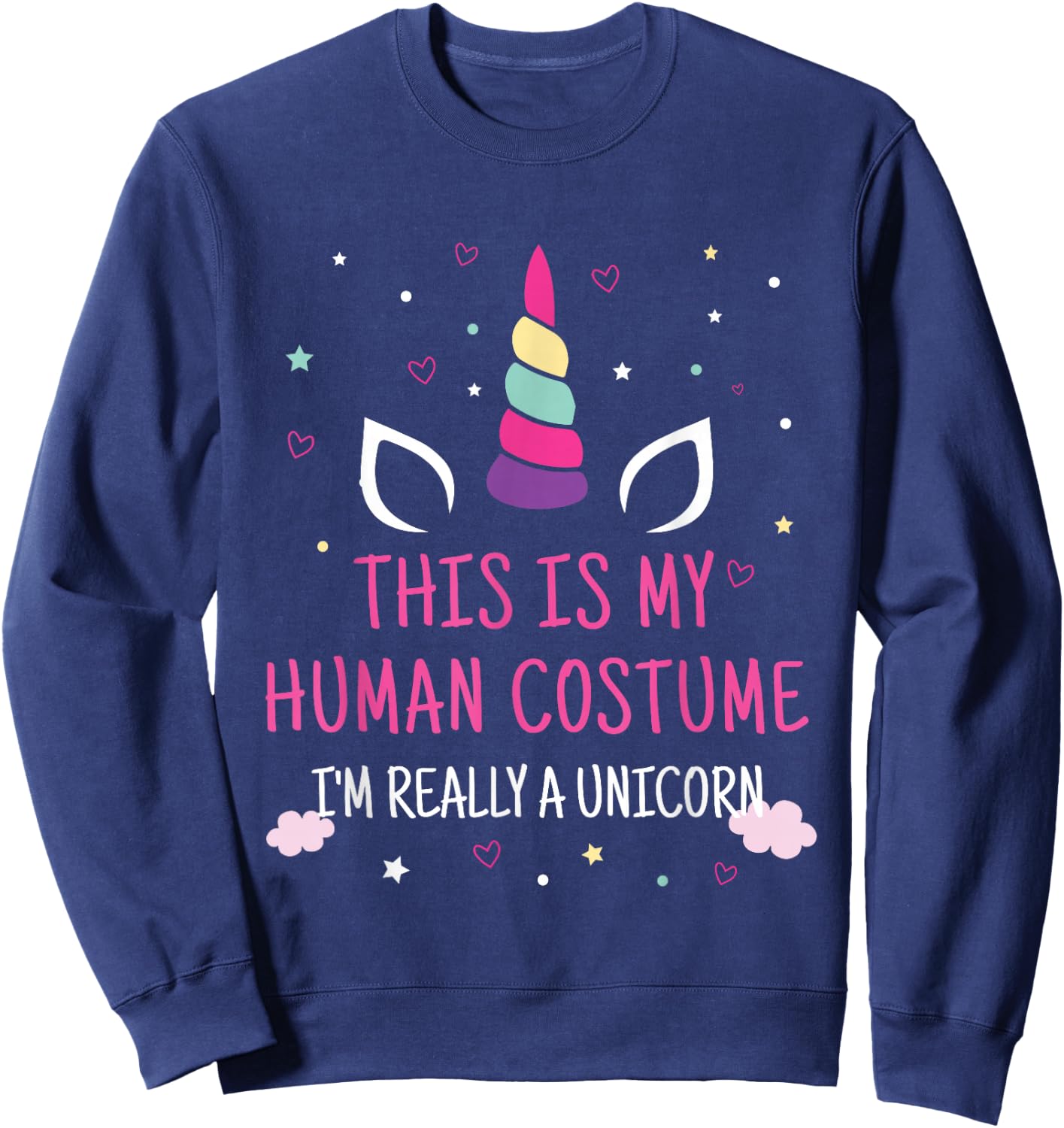 This is My Human Costume I'm Really A Unicorn Sweatshirt - Sweatshirt | Navy