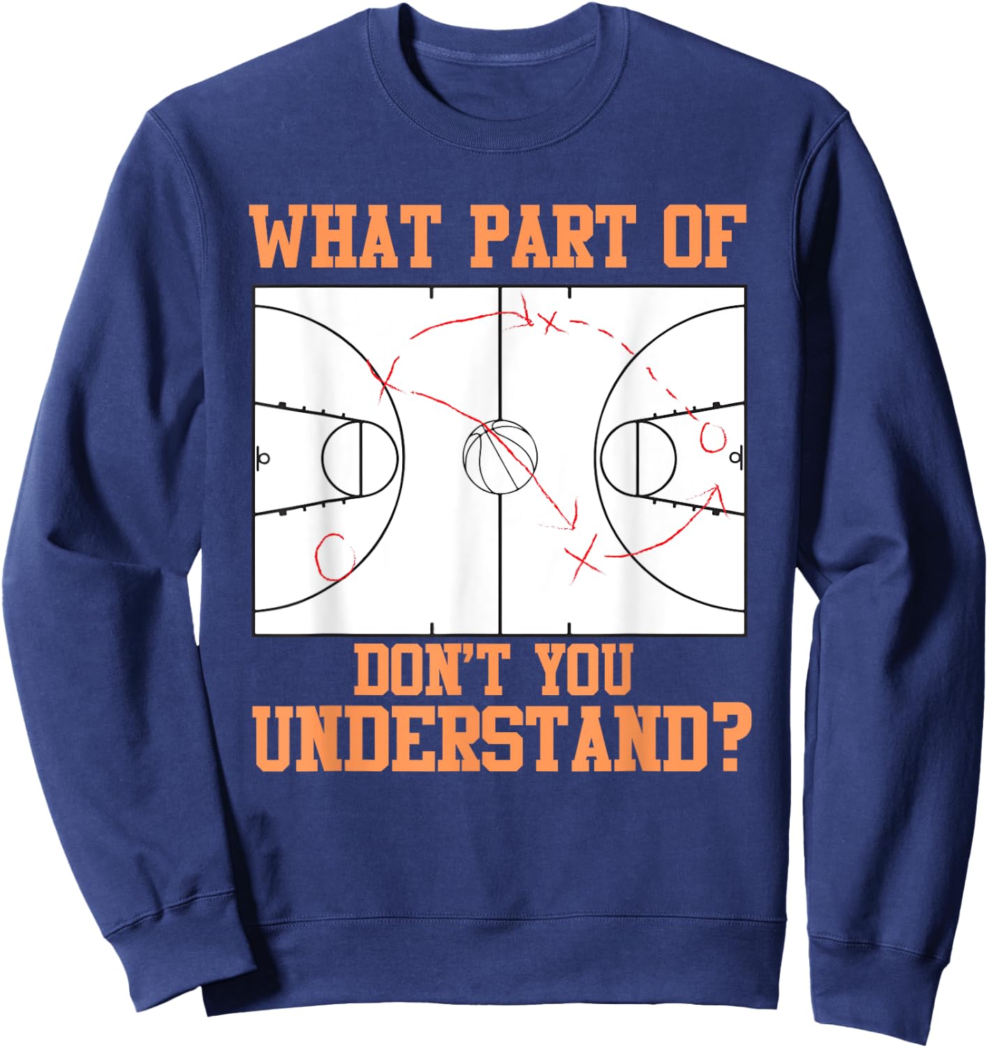 Funny Basketball Coach Design Men Women Ball Game Trainers Sweatshirt - Sweatshirt | Navy