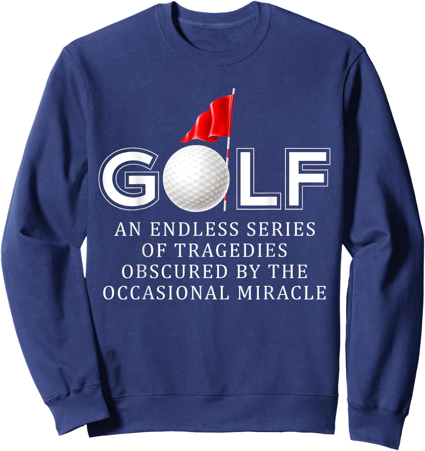 Golf Funny Golfers Golfing Sport Sweatshirt - Sweatshirt | Navy