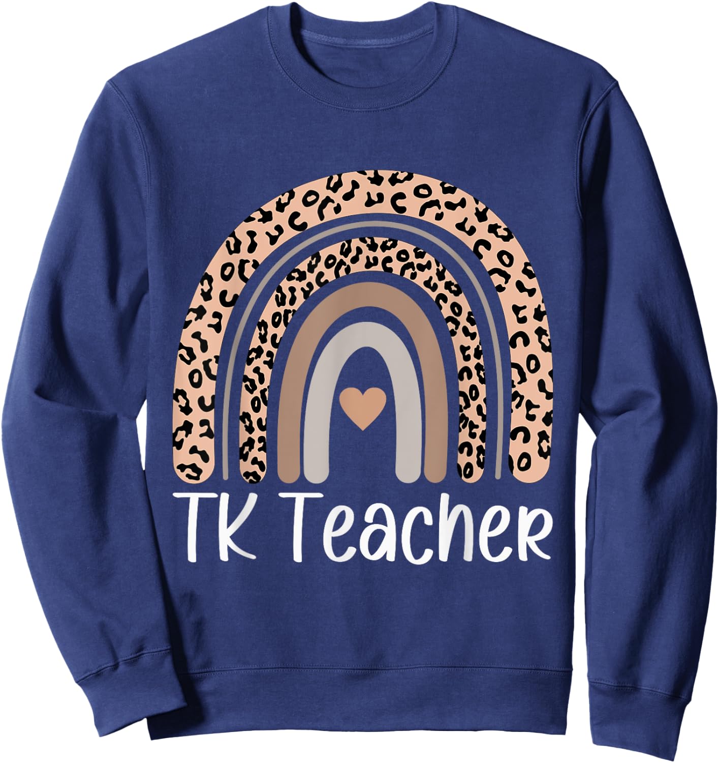 TK Teacher Rainbow Back To School Cute Teacher Men Women Sweatshirt - Sweatshirt | Navy